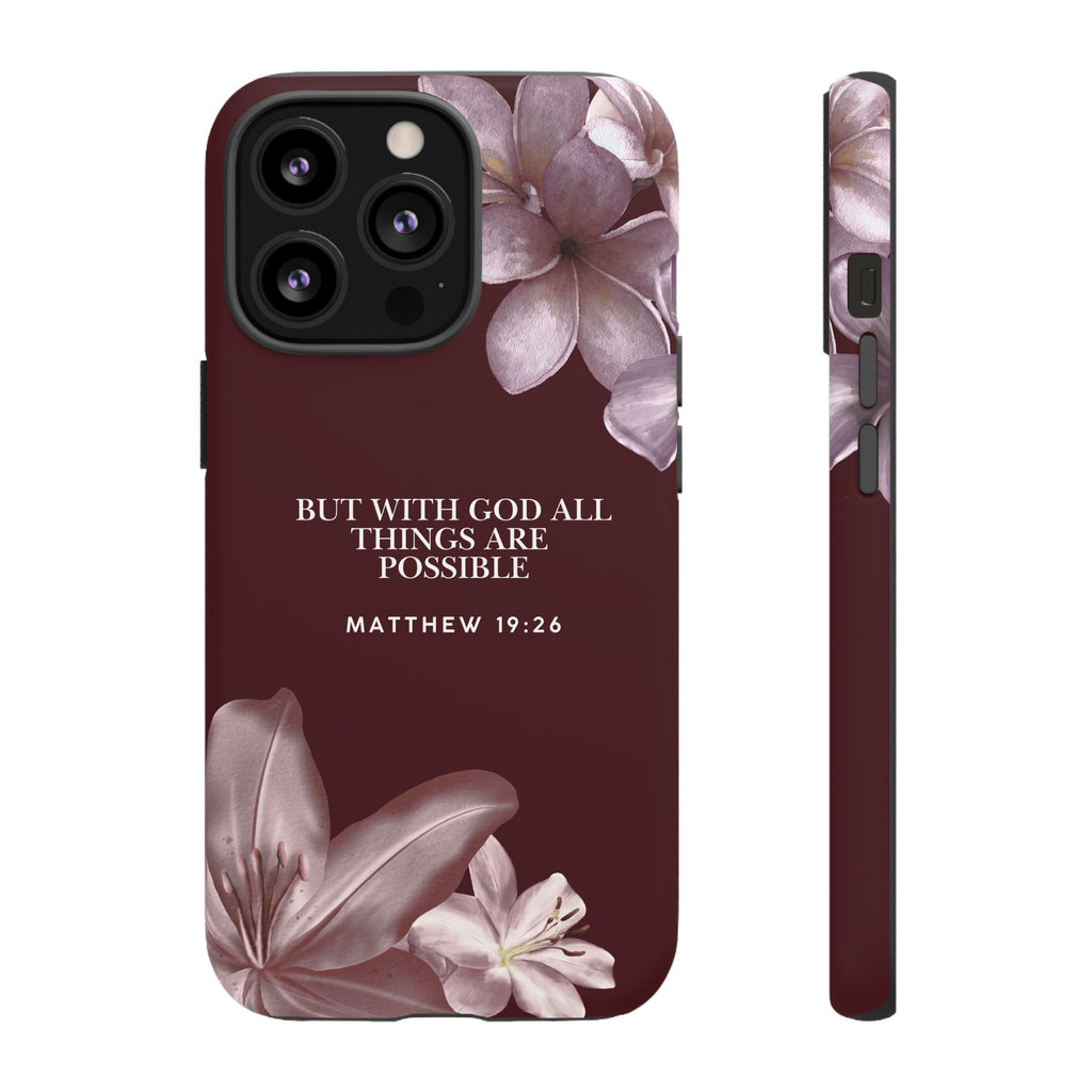 But With God All Things Are Possible — Floral Bible Verses Christian Tough Phone Case
