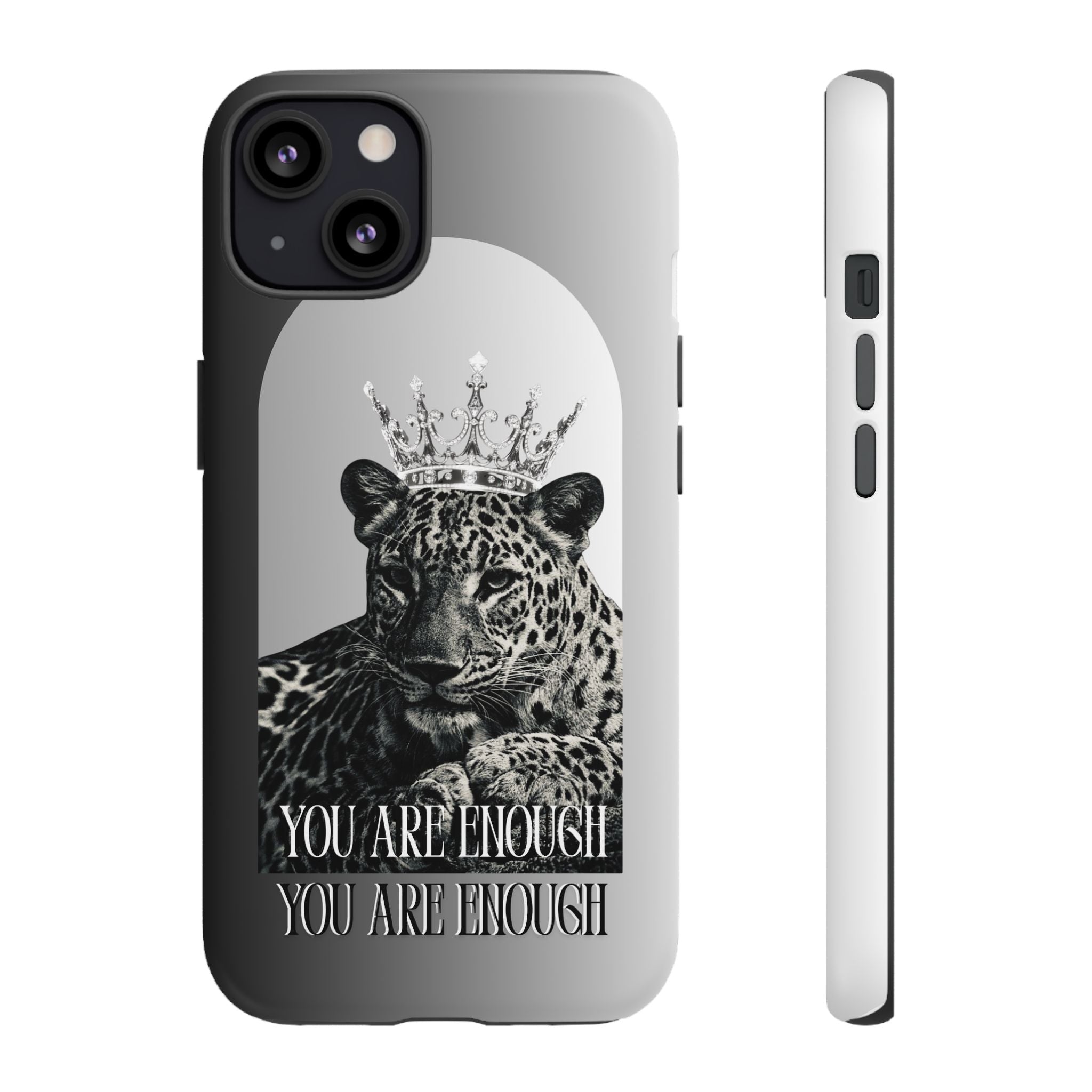 Leopard Crown Phone Case — "You Are Enough" Inspirational Protective Cover