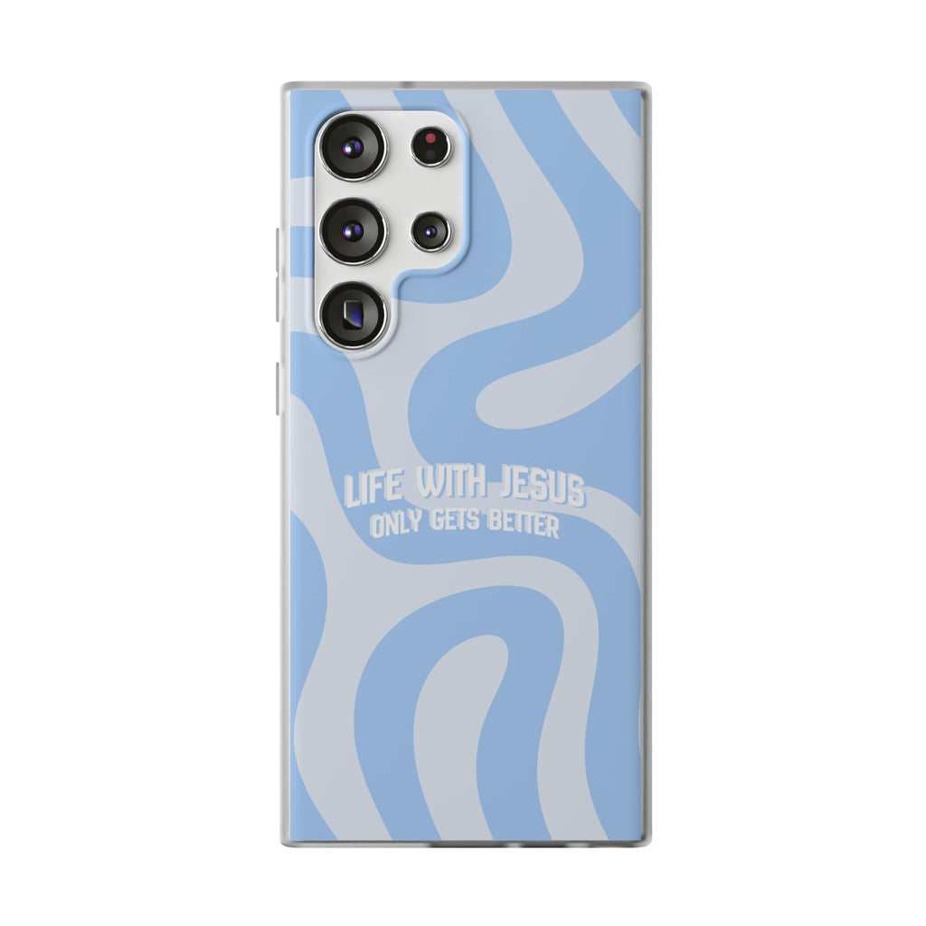 Phone Case — "Life With Jesus Only Gets Better" Blue Abstract Christian Flexi Case