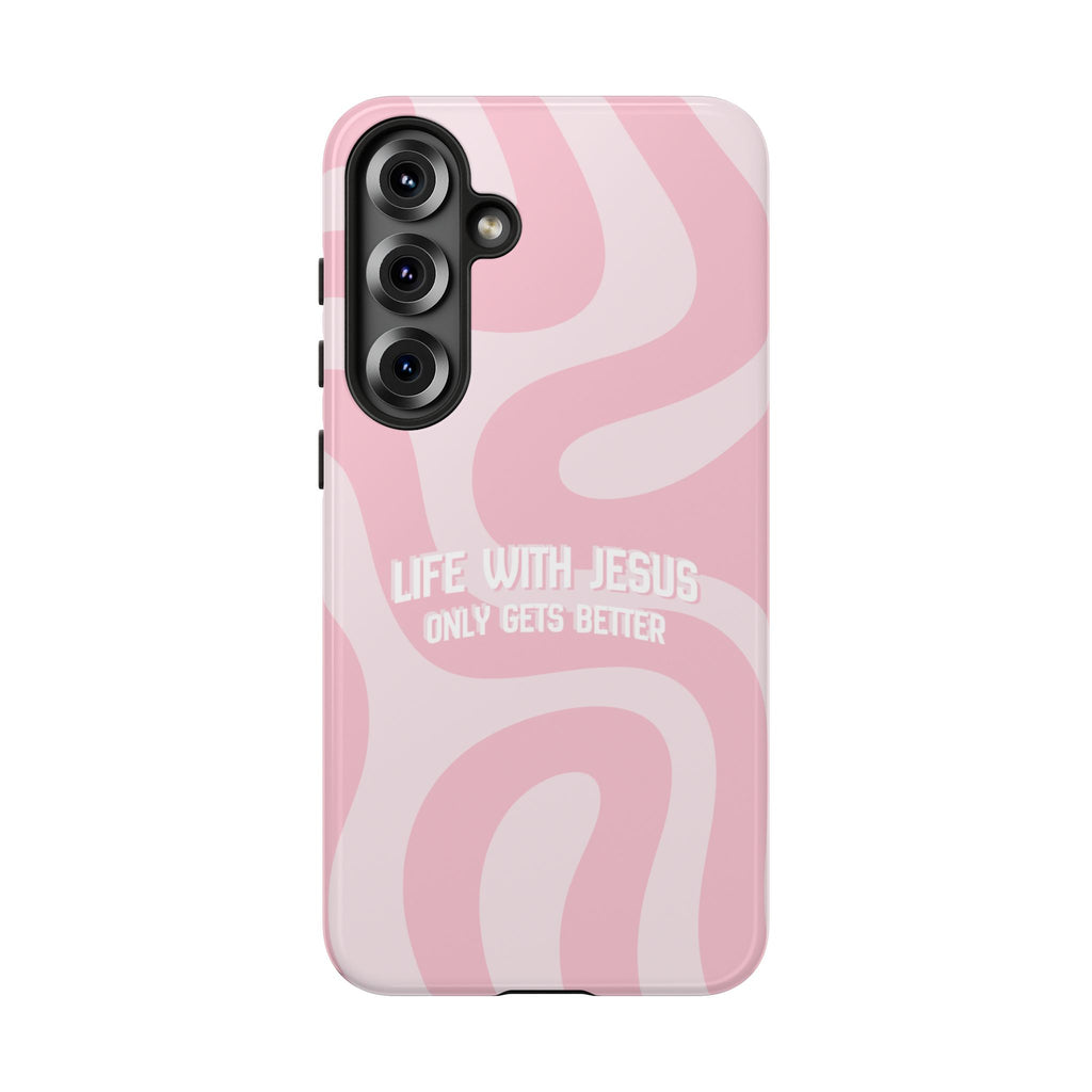 Pink Swirl Phone Case - "Life With Jesus Only Gets Better" Christian iPhone Cover