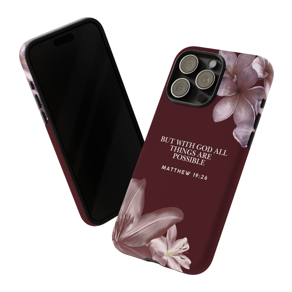 But With God All Things Are Possible — Floral Bible Verse Christian Tough Phone Case