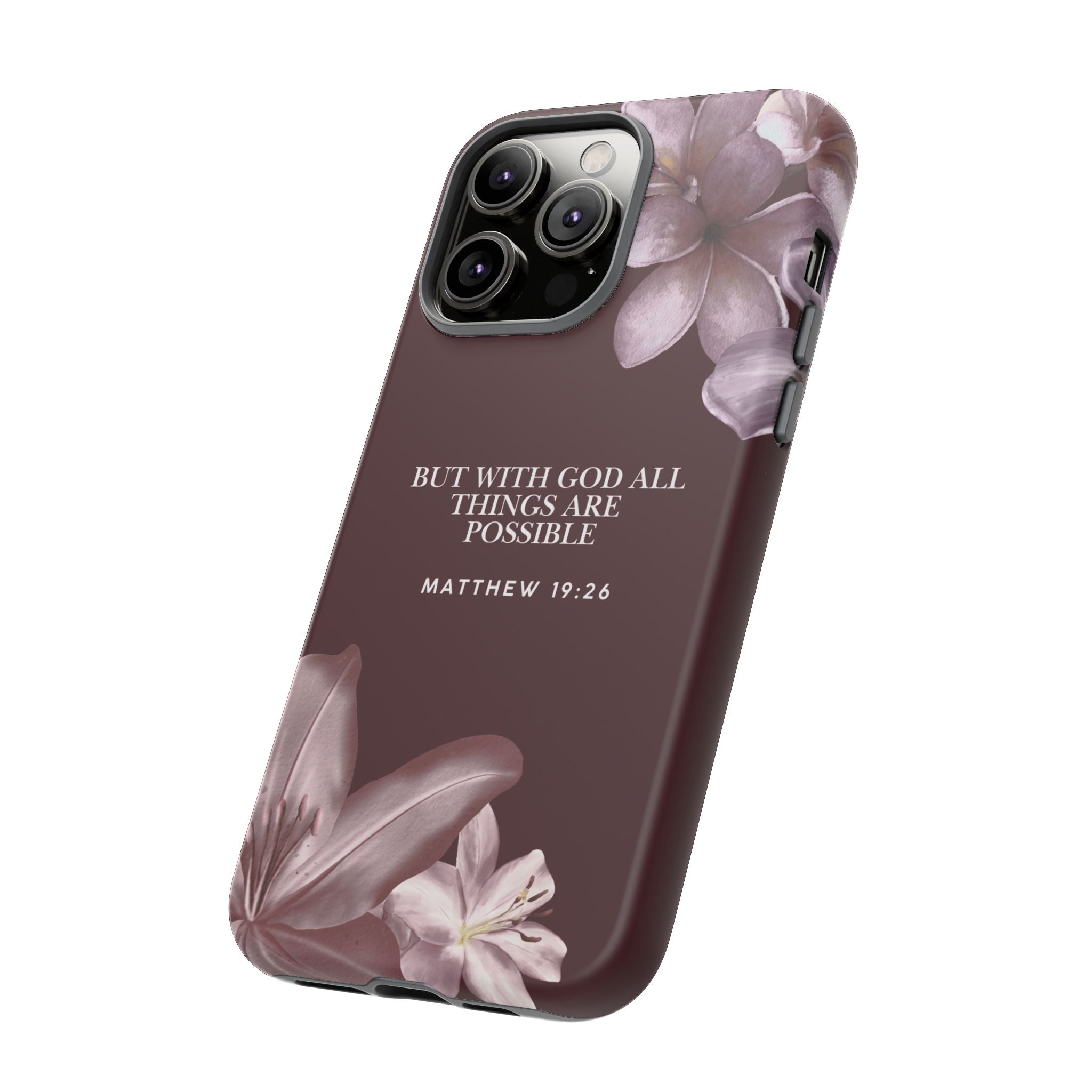 But With God All Things Are Possible — Floral Bible Verse Christian Tough Phone Case
