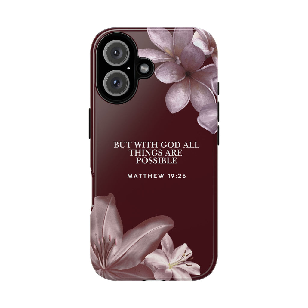 But With God All Things Are Possible — Floral Bible Verses Christian Tough Phone Case
