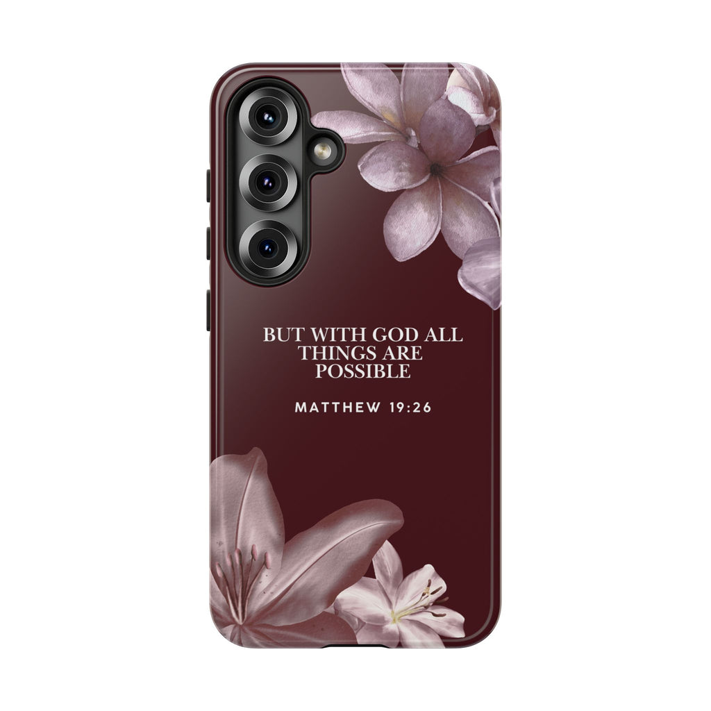 But With God All Things Are Possible — Floral Bible Verses Christian Tough Phone Case