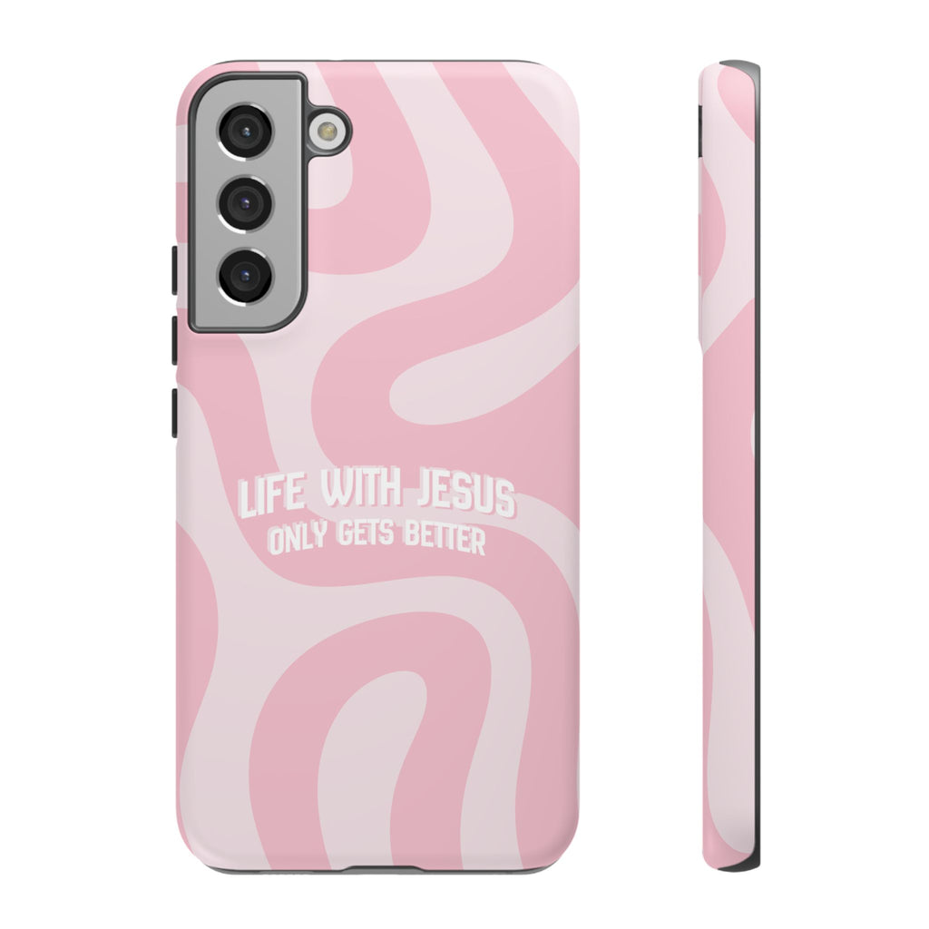 Pink Swirl Phone Case - "Life With Jesus Only Gets Better" Christian iPhone Cover