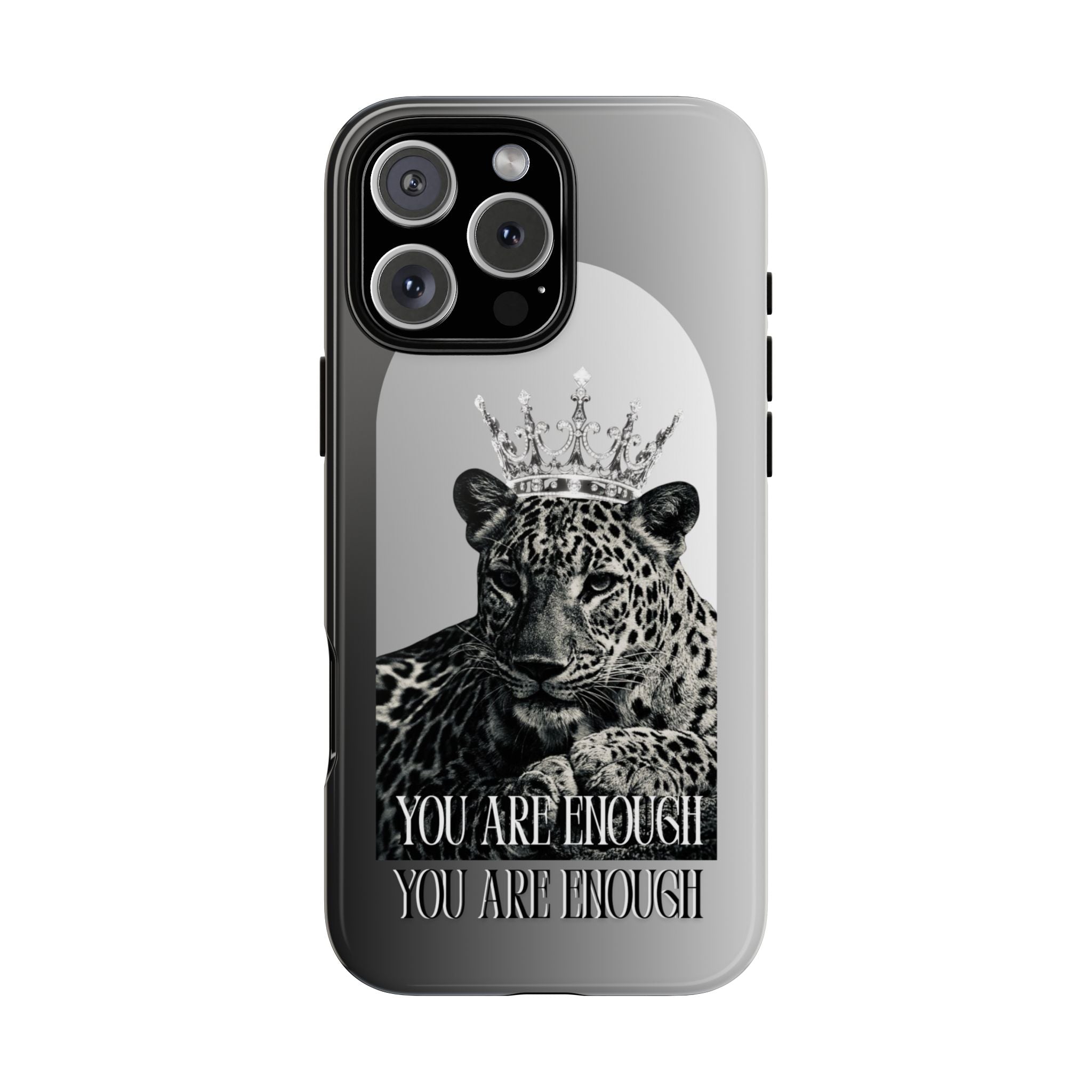 Leopard Crown Phone Case — "You Are Enough" Inspirational Protective Cover
