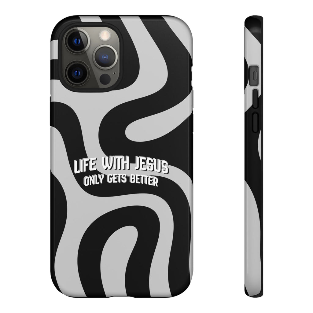 Christian iPhone Tough Case — "Life With Jesus Only Gets Better" Black & White Swirl Design