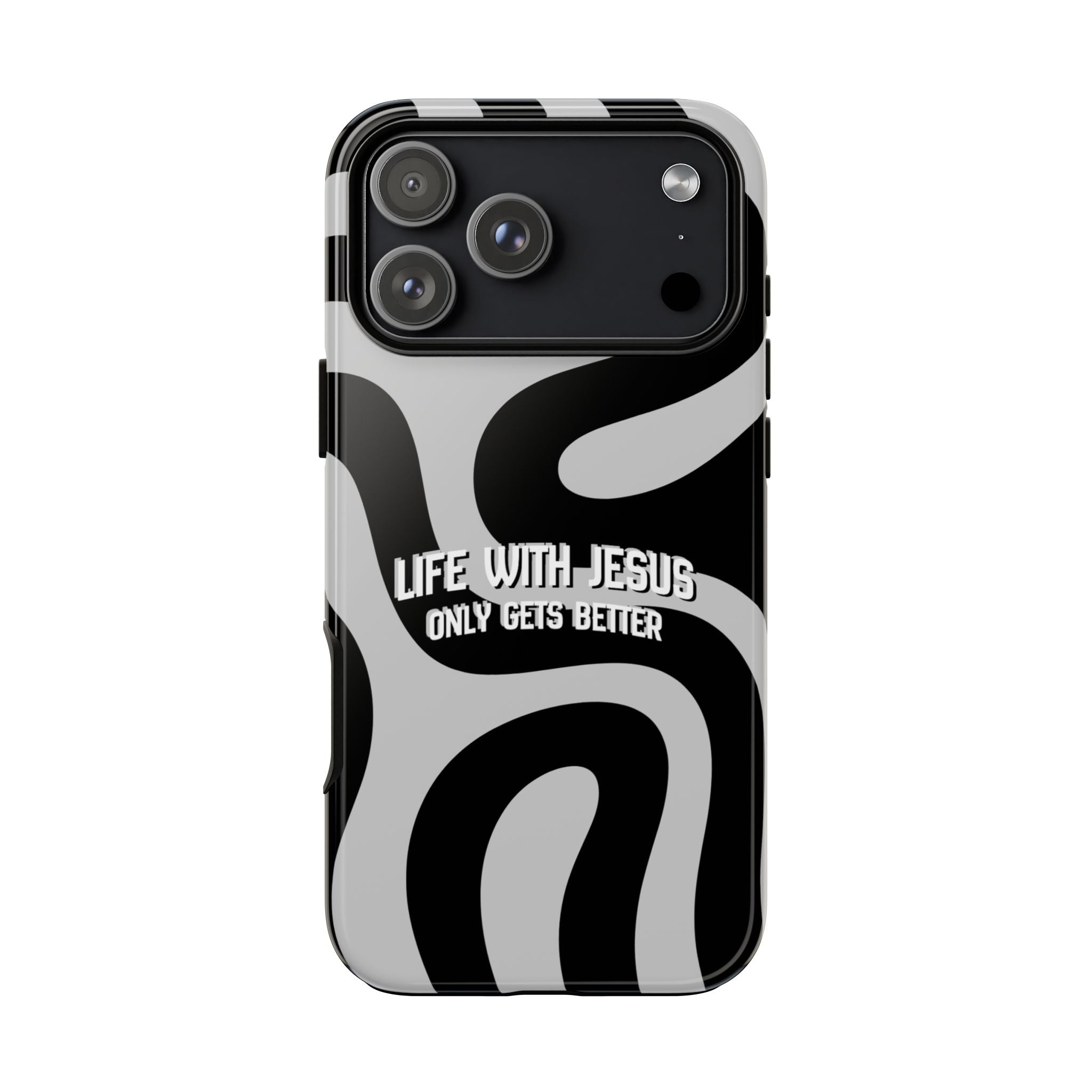 Christian iPhone Tough Case — "Life With Jesus Only Gets Better" Black & White Swirl Design