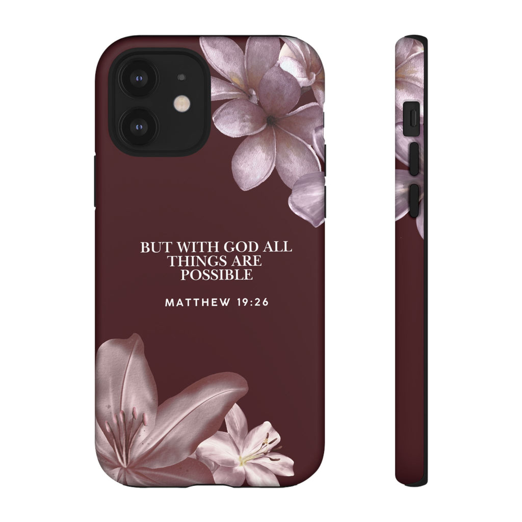 But With God All Things Are Possible — Floral Bible Verses Christian Tough Phone Case