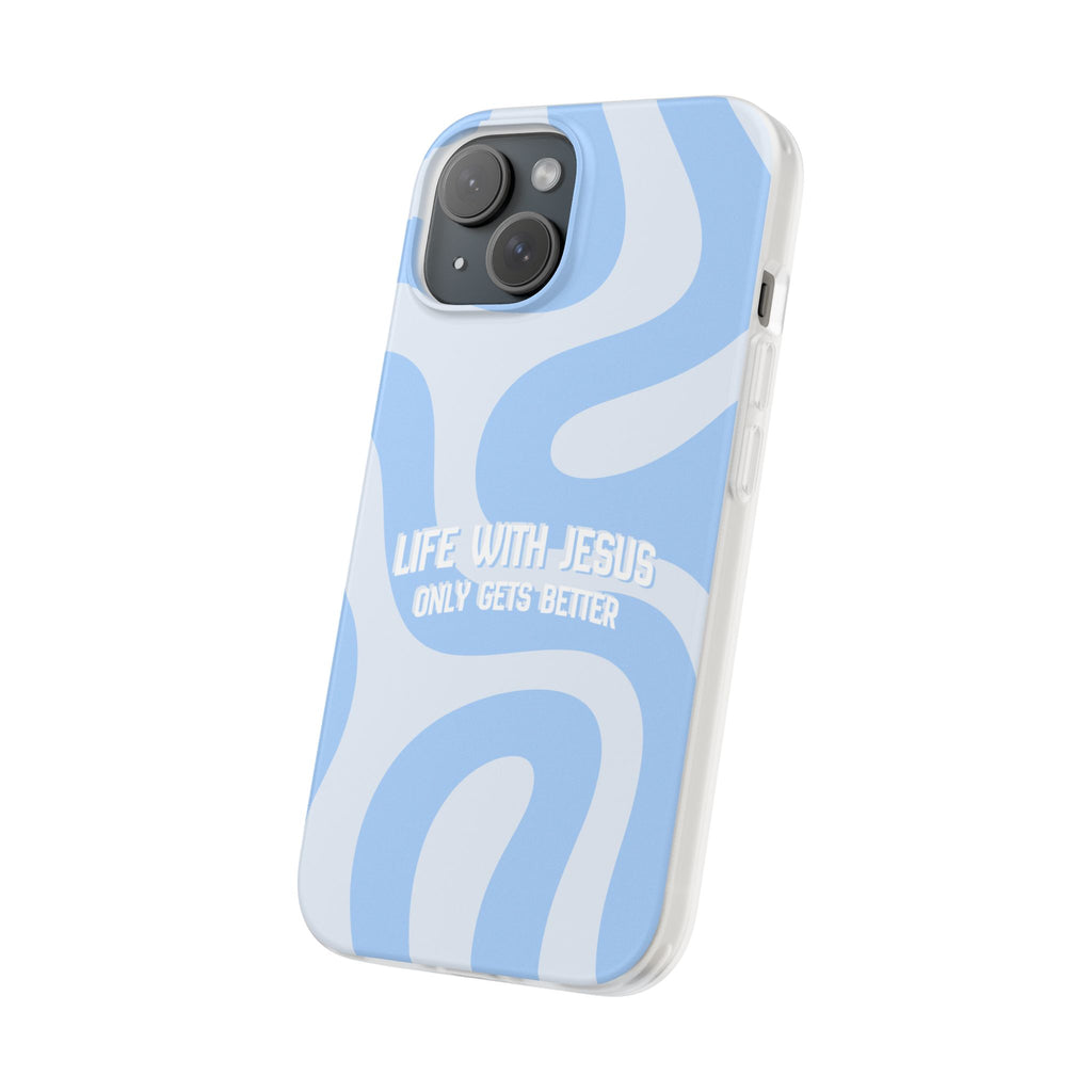 Phone Case — "Life With Jesus Only Gets Better" Blue Abstract Christian Flexi Case