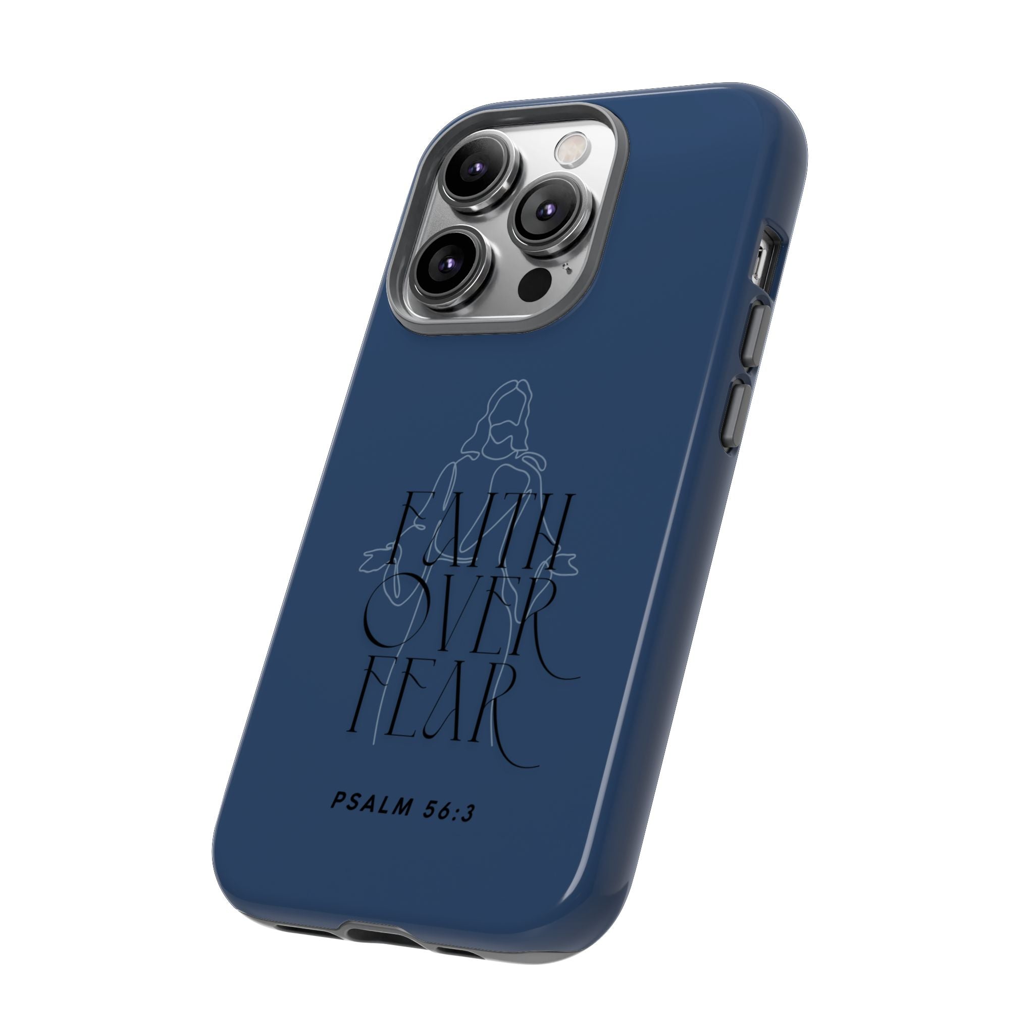 Faith Over Fear — Psalm 56:3 Christian Tough Phone Case