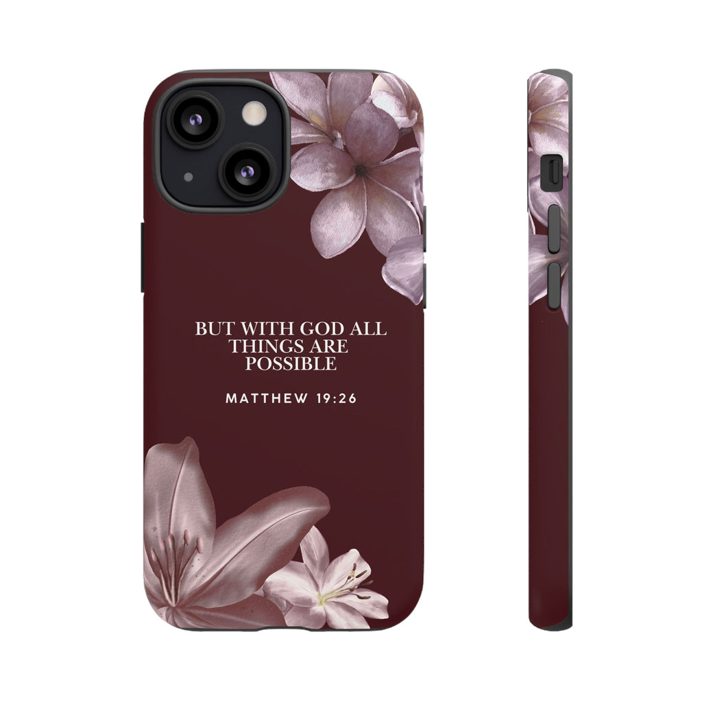 But With God All Things Are Possible — Floral Bible Verses Christian Tough Phone Case
