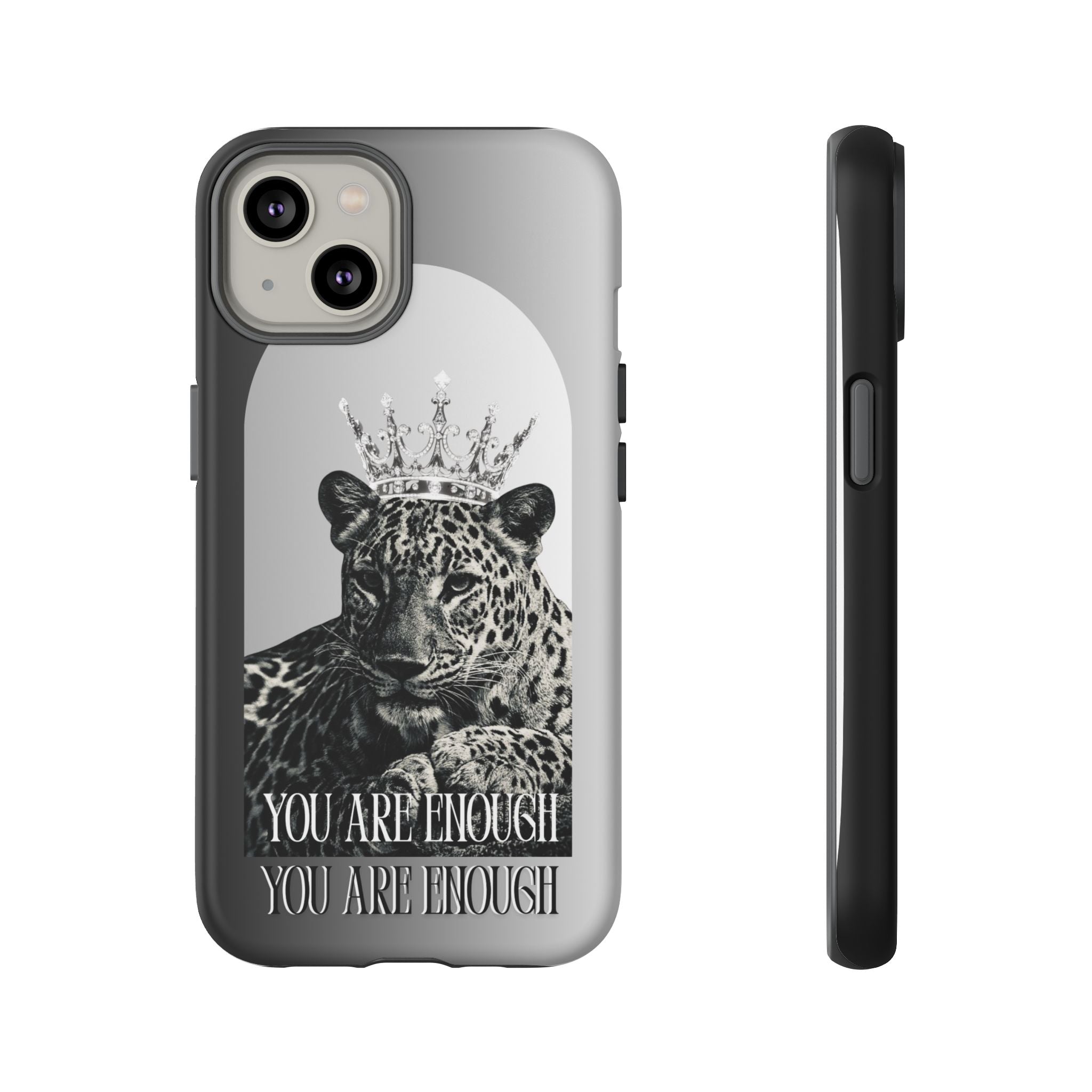 Leopard Crown Phone Case — "You Are Enough" Inspirational Protective Cover