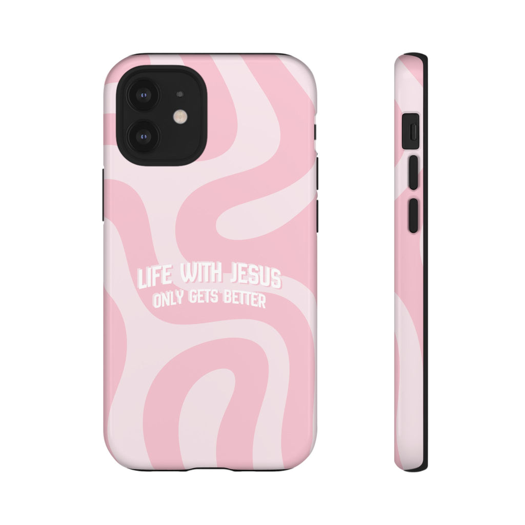 Pink Swirl Phone Case - "Life With Jesus Only Gets Better" Christian iPhone Cover