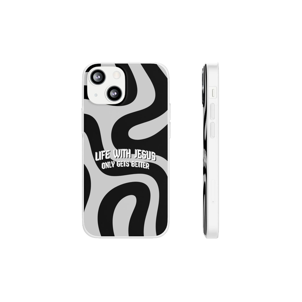 Religious Phone Case — "Life With Jesus Only Gets Better" Black & White Swirl Flexi Case