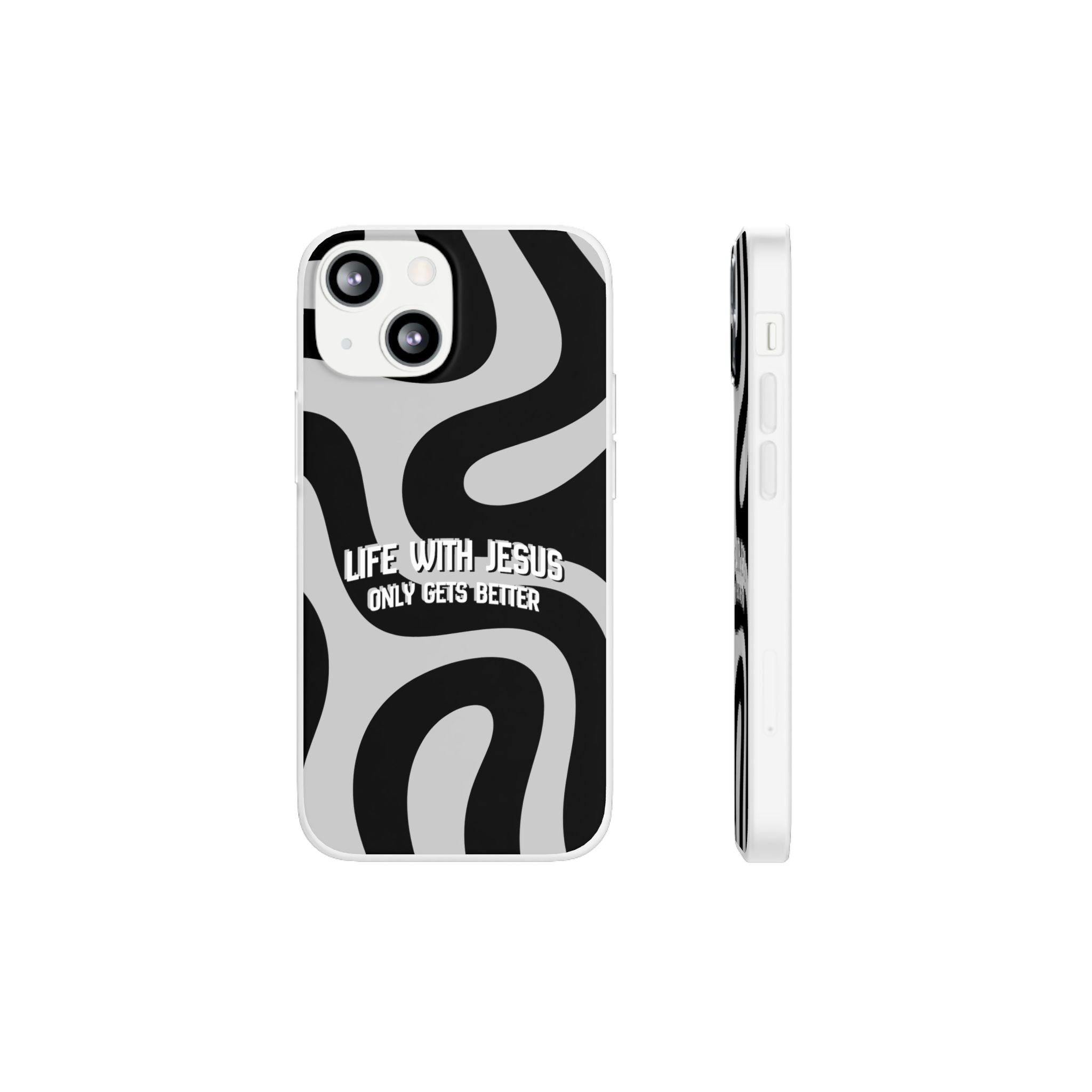 Religious Phone Case — "Life With Jesus Only Gets Better" Black & White Swirl Flexi Case