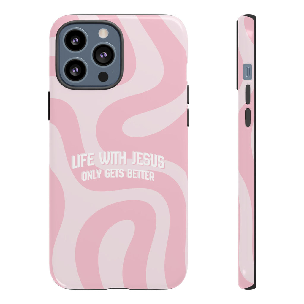 Pink Swirl Phone Case - "Life With Jesus Only Gets Better" Christian iPhone Cover