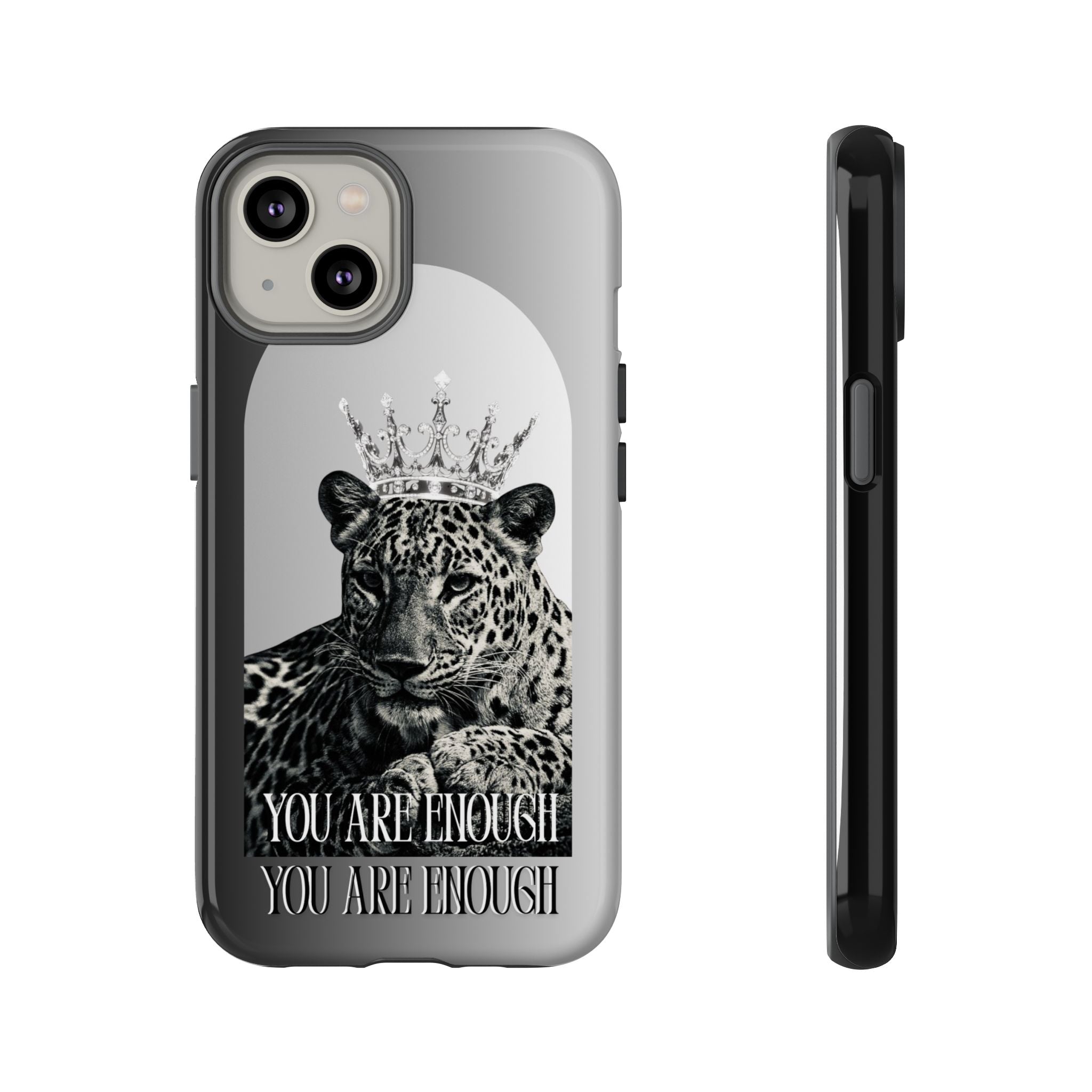 Leopard Crown Phone Case — "You Are Enough" Inspirational Protective Cover