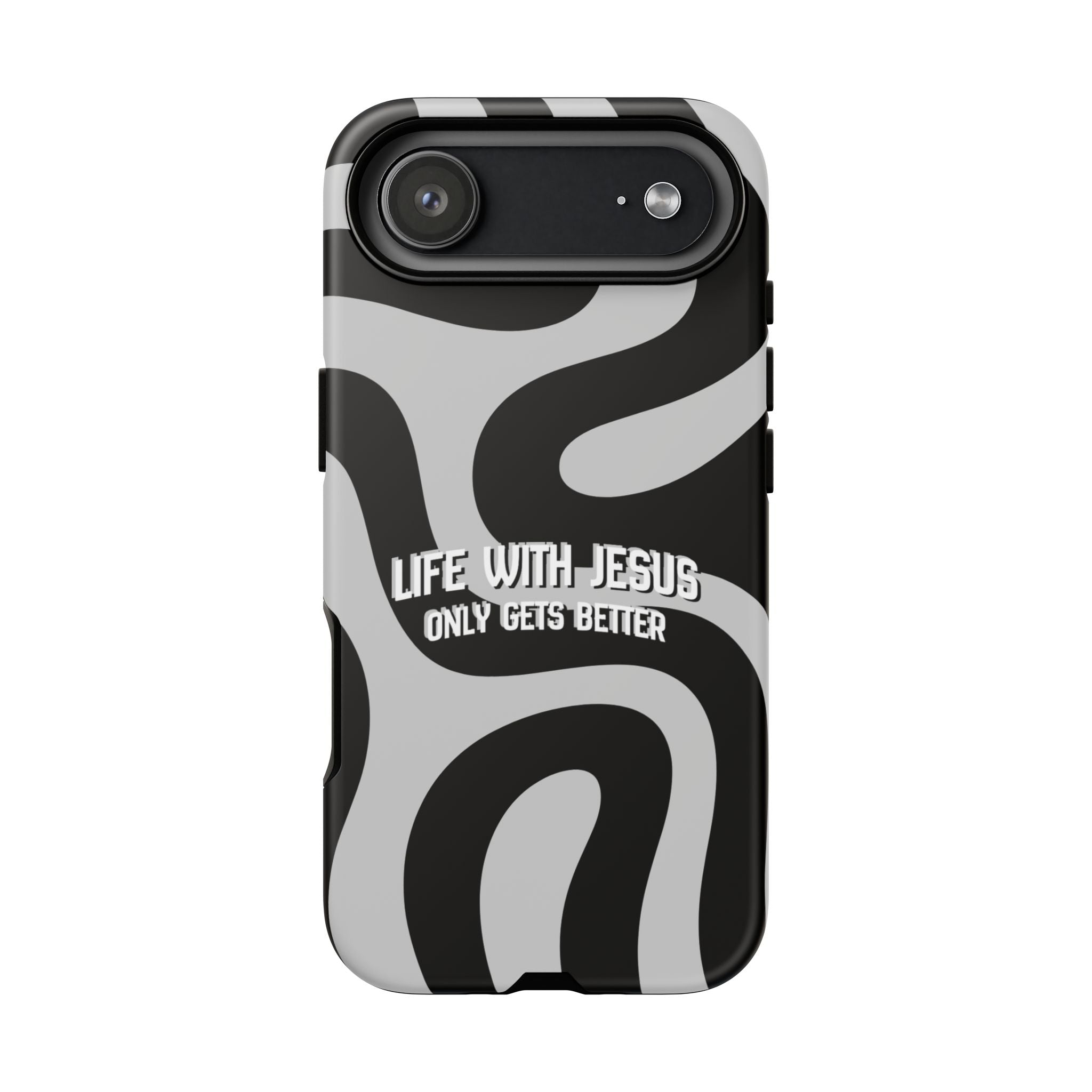 Christian iPhone Tough Case — "Life With Jesus Only Gets Better" Black & White Swirl Design