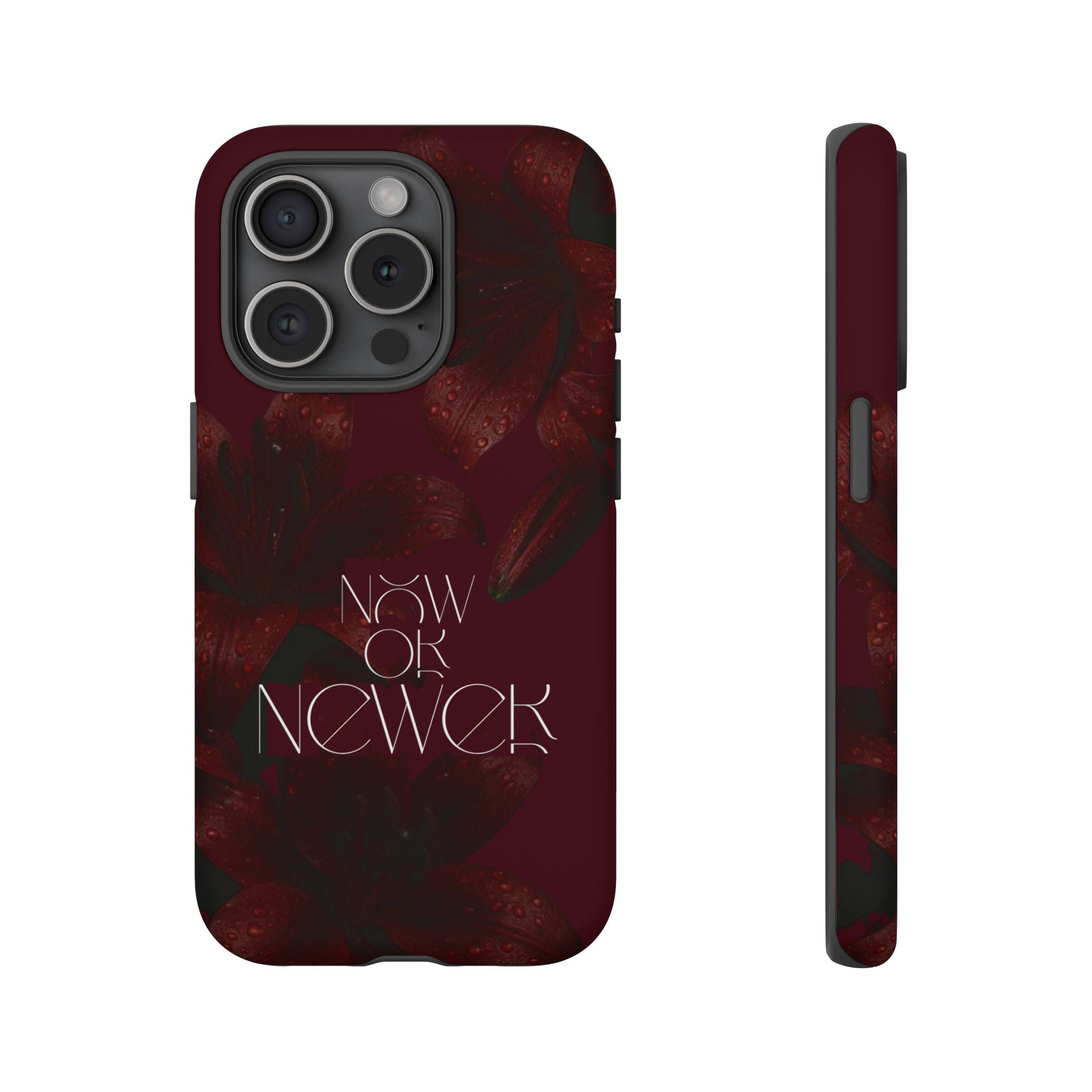 Tough Cases – Burgundy Floral “Now or Never” Protective Phone Case