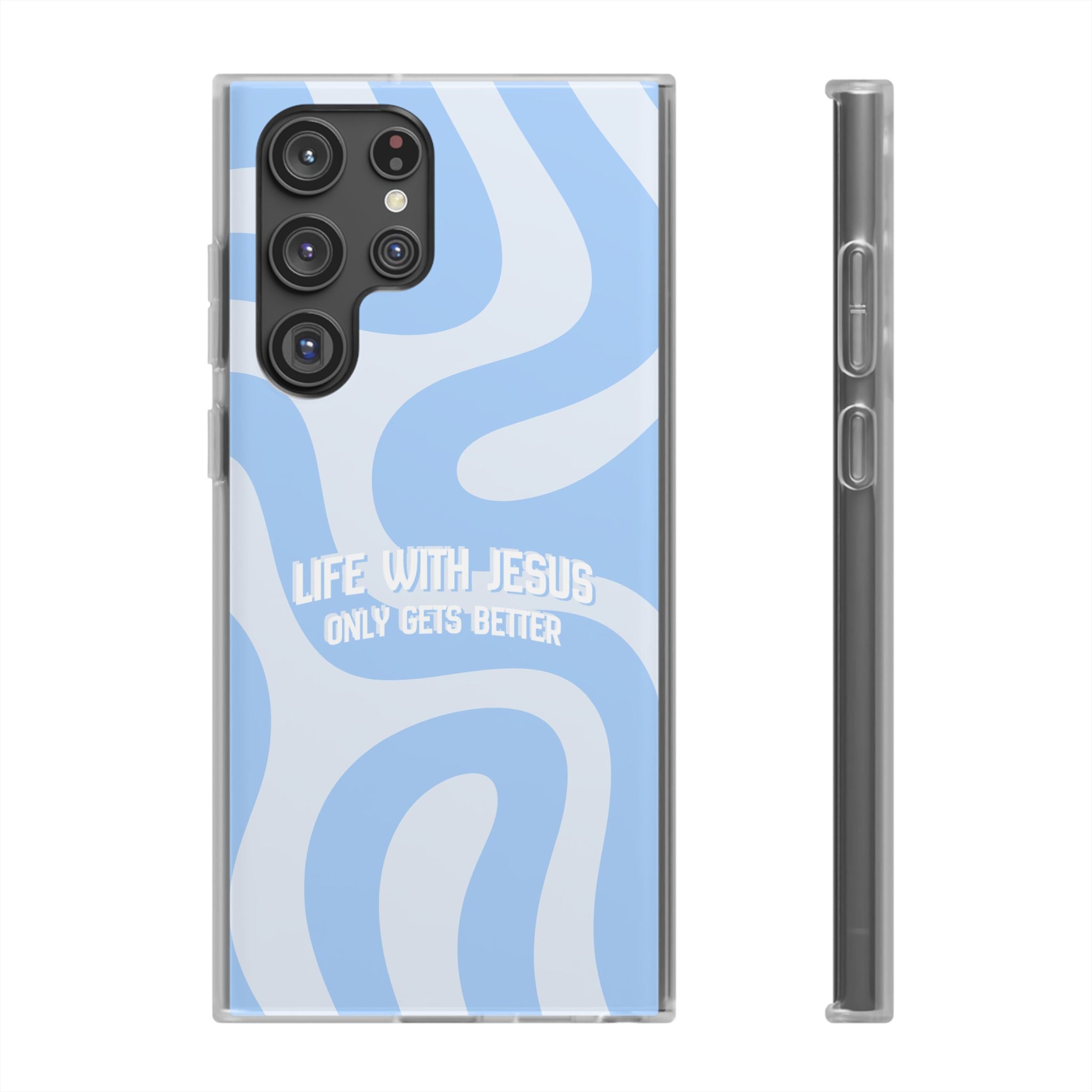 Phone Case — "Life With Jesus Only Gets Better" Blue Abstract Christian Flexi Case