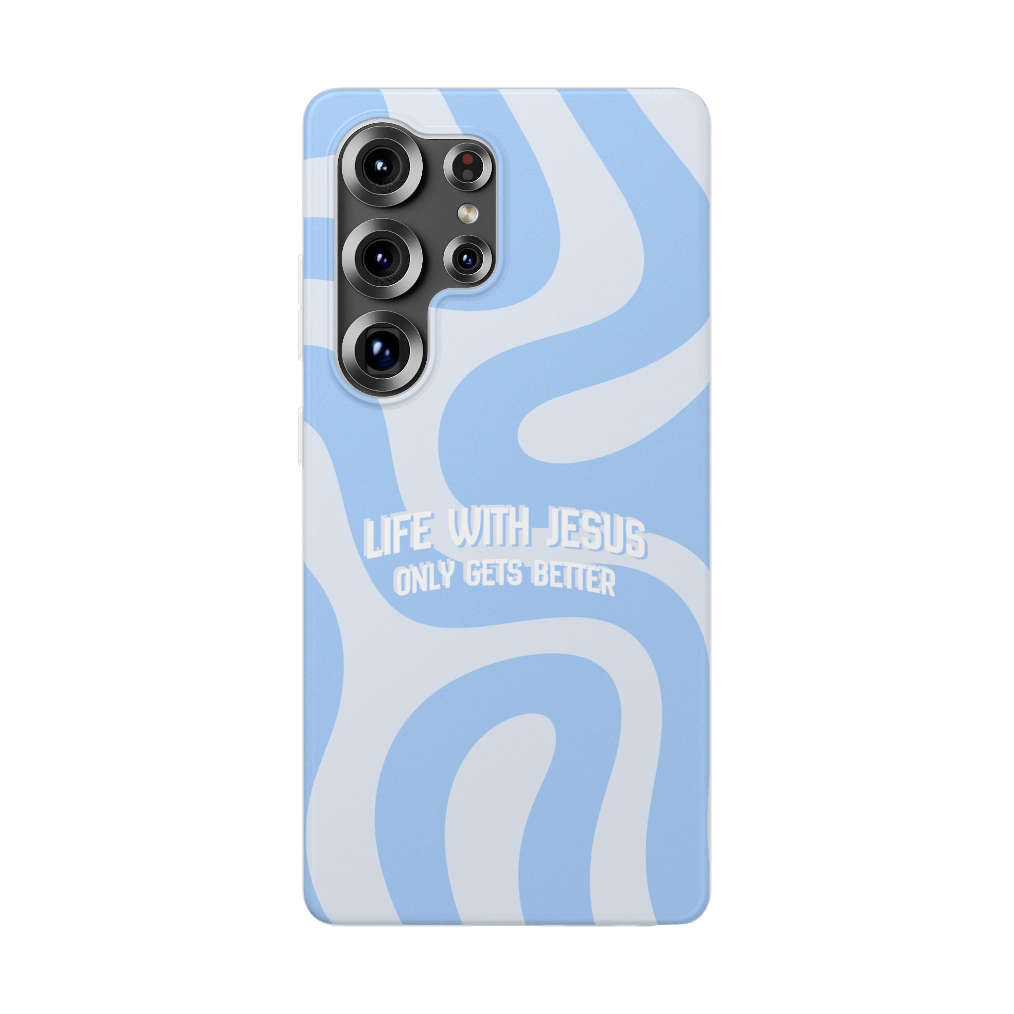 Phone Case — "Life With Jesus Only Gets Better" Blue Abstract Christian Flexi Case