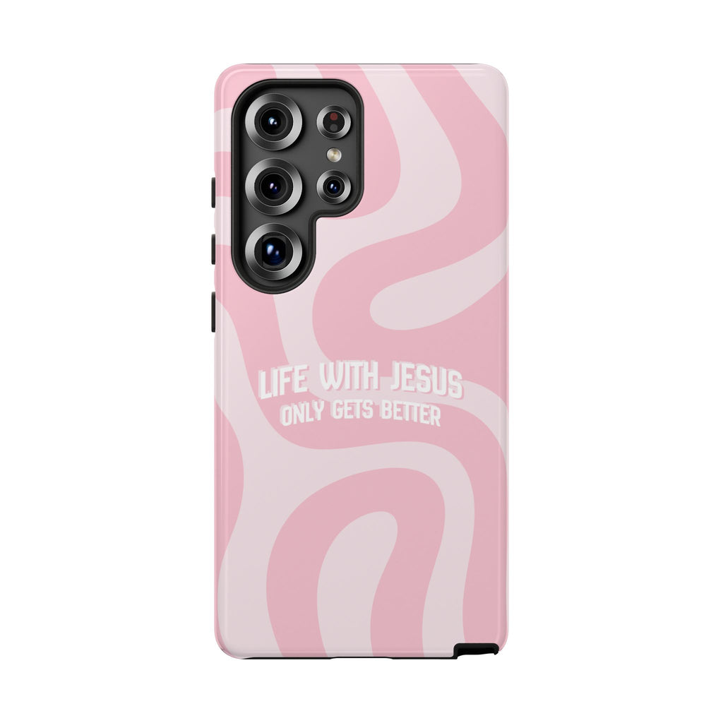 Pink Swirl Phone Case - "Life With Jesus Only Gets Better" Christian iPhone Cover