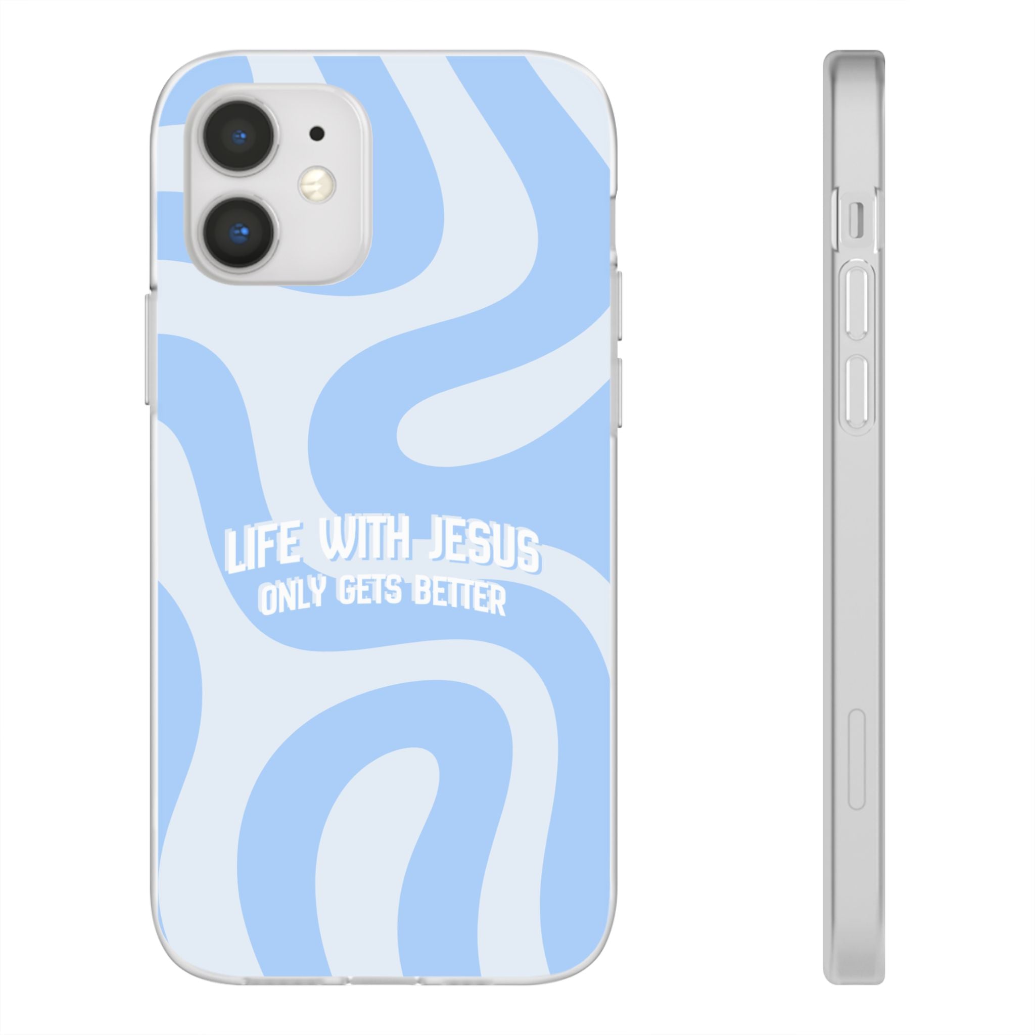 Phone Case — "Life With Jesus Only Gets Better" Blue Abstract Christian Flexi Case