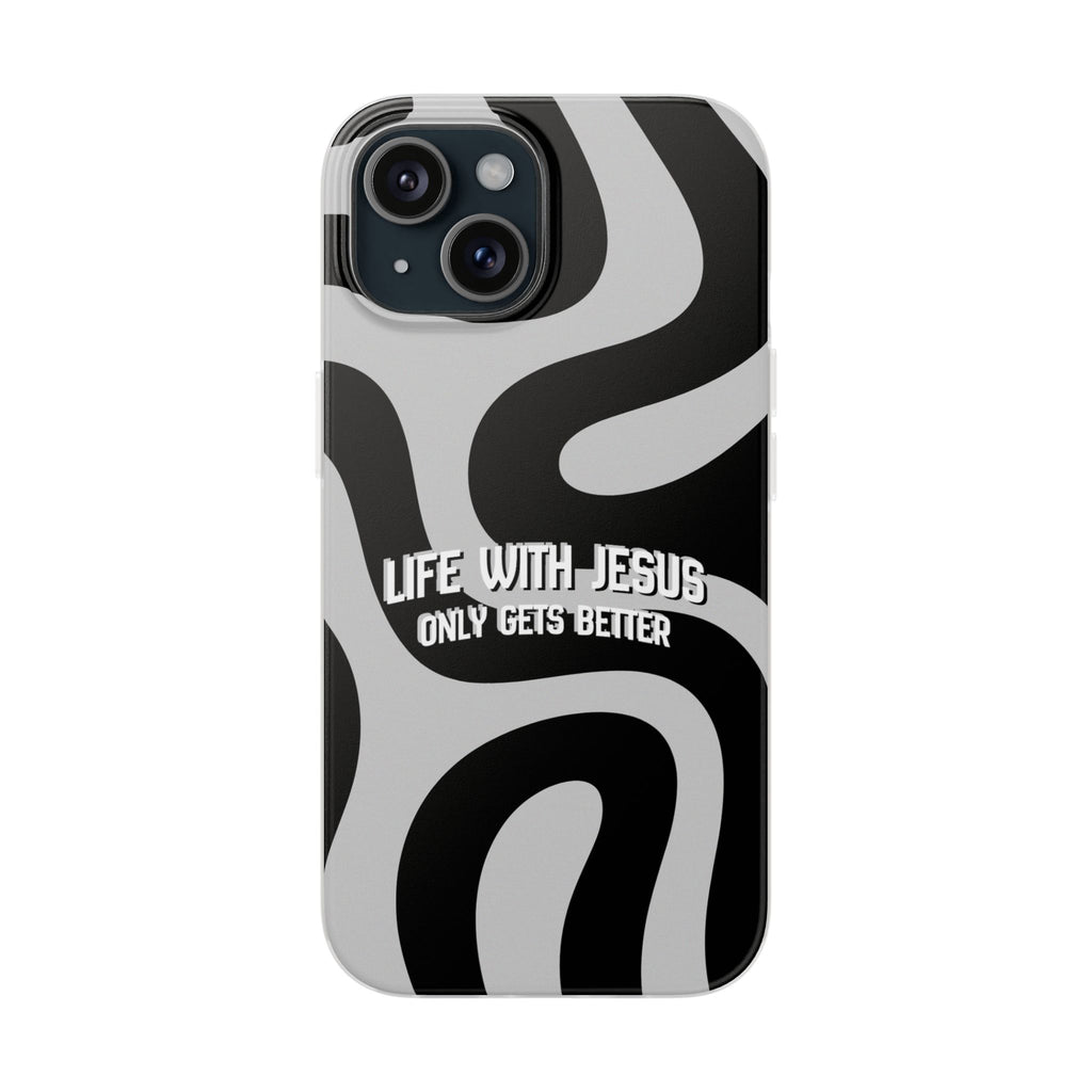 Religious Phone Case — "Life With Jesus Only Gets Better" Black & White Swirl Flexi Case