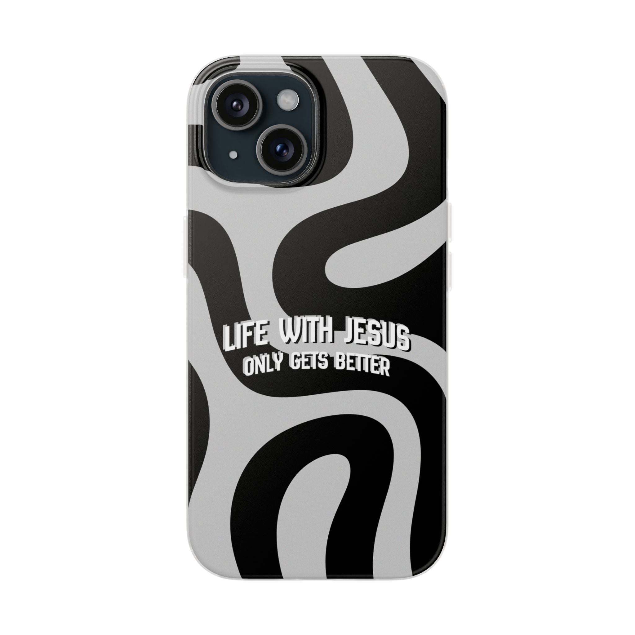 Religious Phone Case — "Life With Jesus Only Gets Better" Black & White Swirl Flexi Case