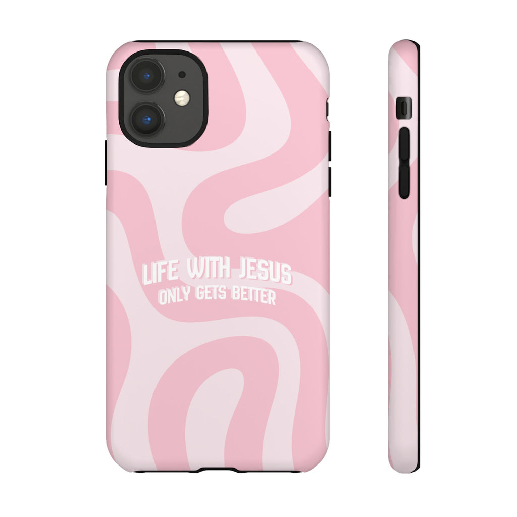 Pink Swirl Phone Case - "Life With Jesus Only Gets Better" Christian iPhone Cover