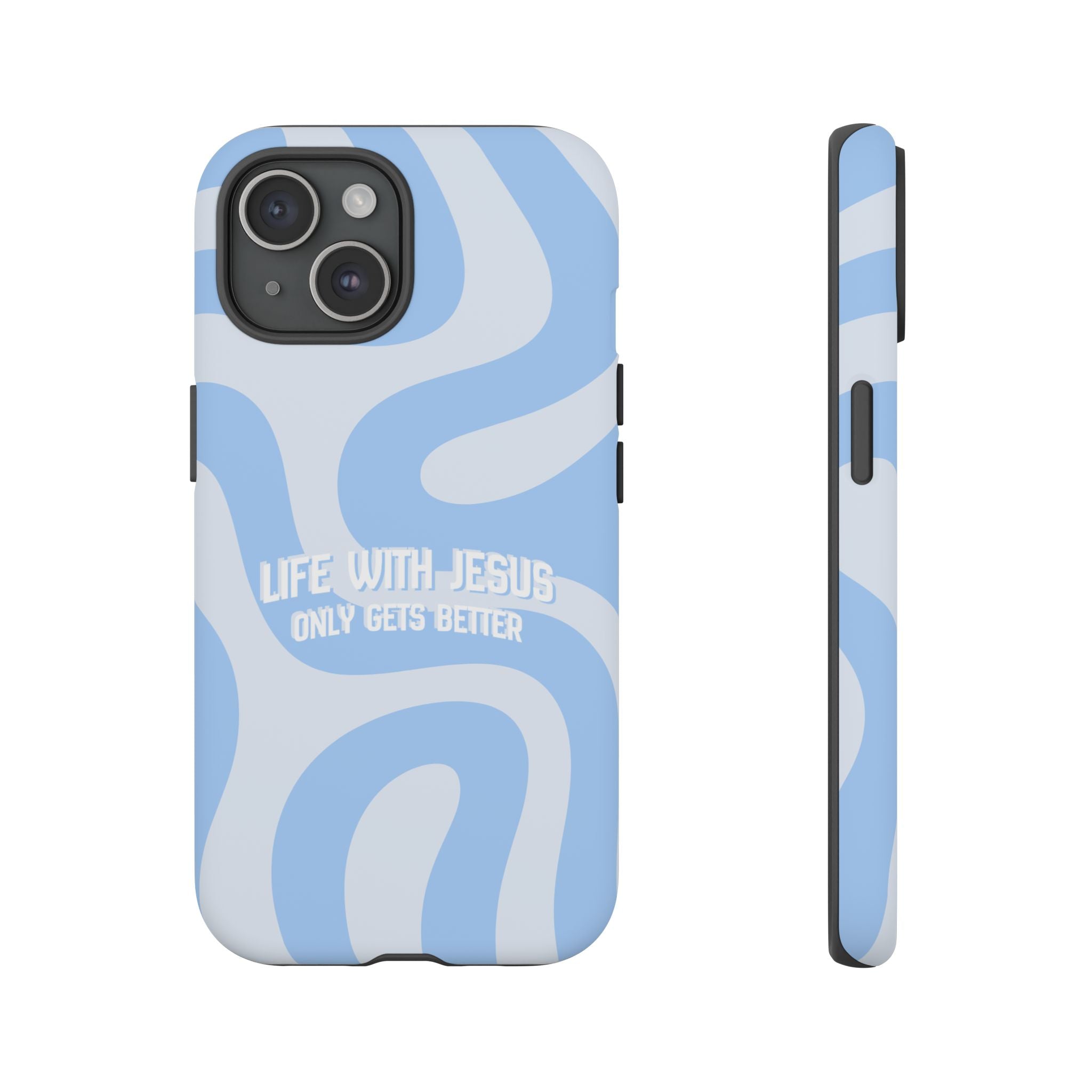 Blue Swirl Phone Case - "Life With Jesus Only Gets Better" Christian iPhone Cover