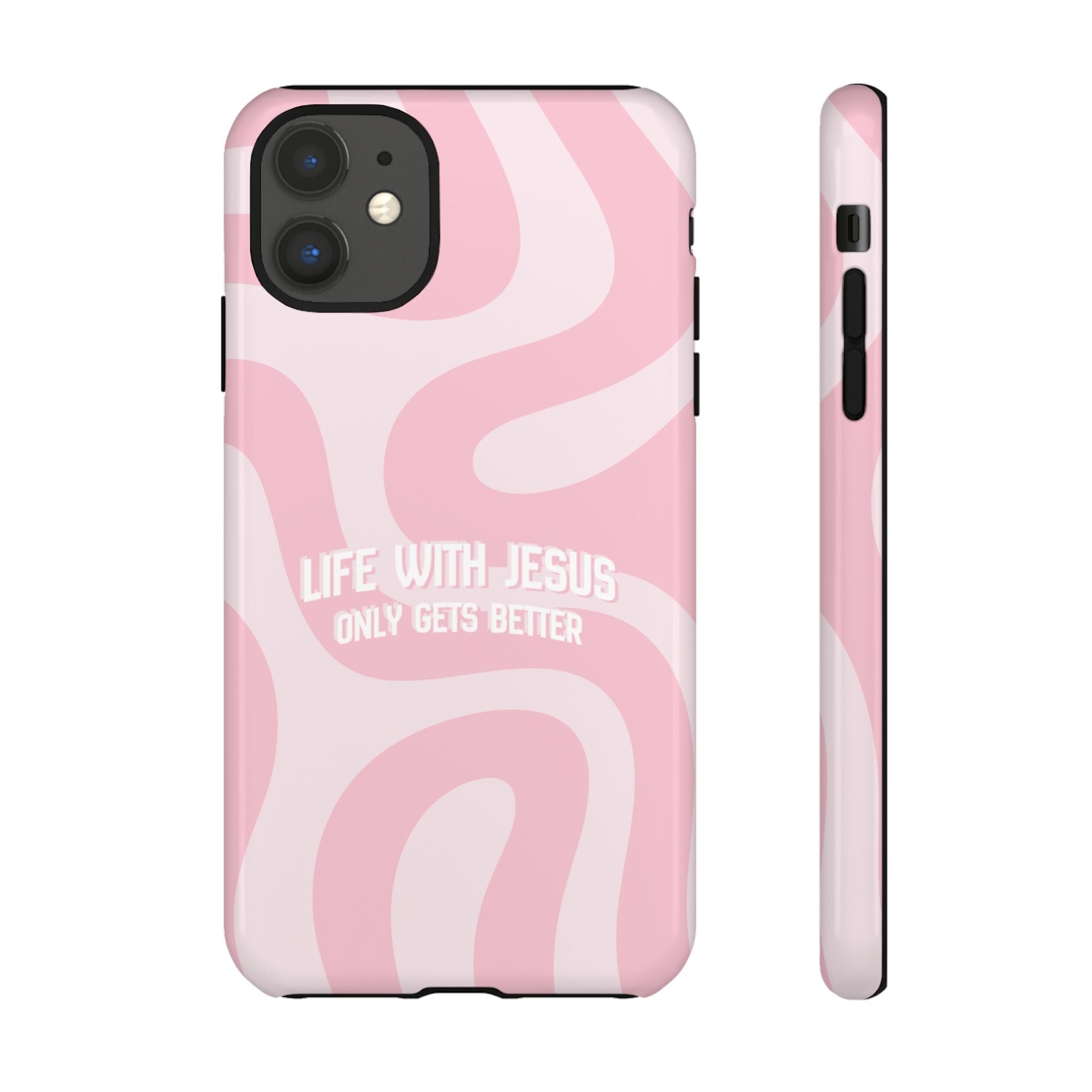 Pink Swirl Phone Case - "Life With Jesus Only Gets Better" Christian iPhone Cover