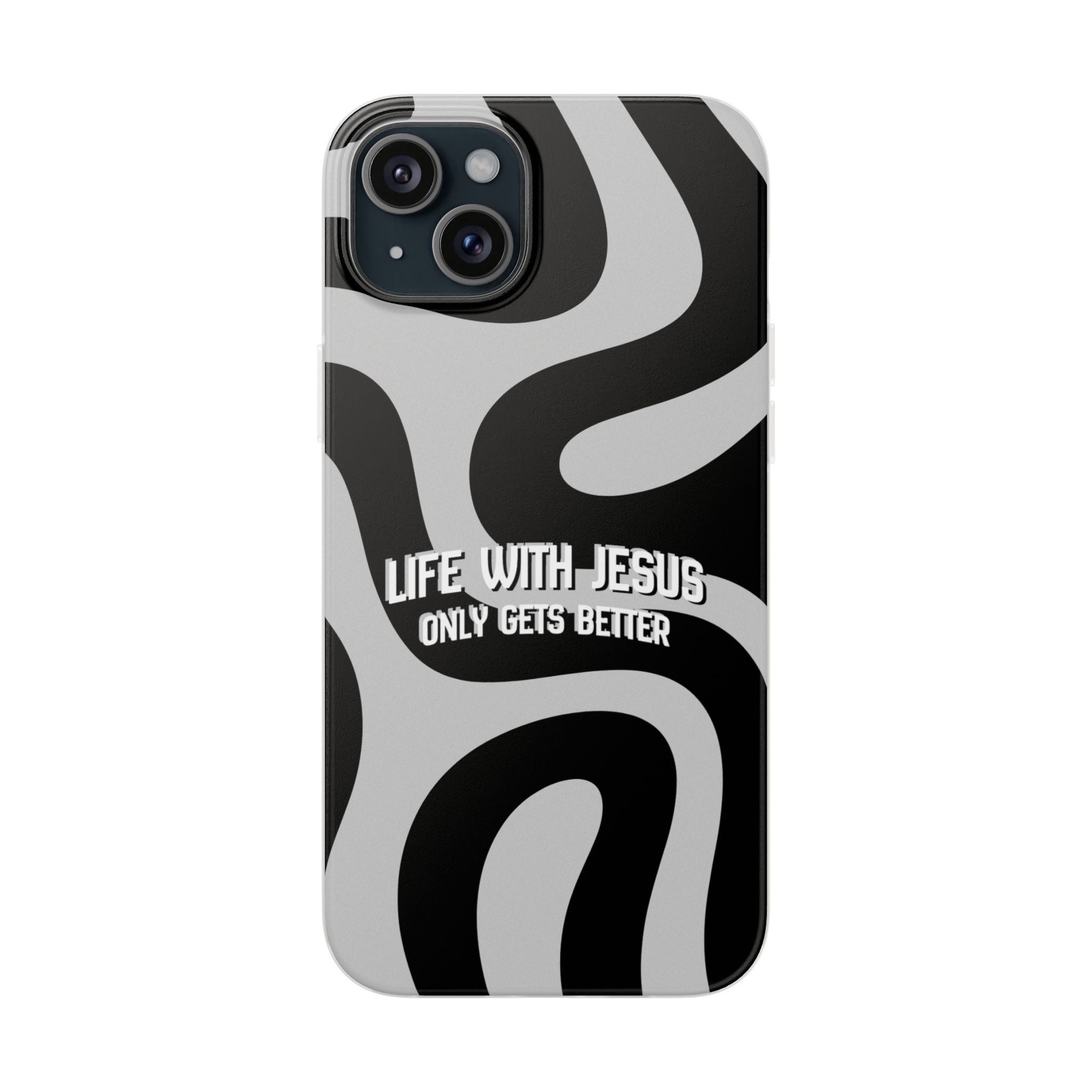 Religious Phone Case — "Life With Jesus Only Gets Better" Black & White Swirl Flexi Case