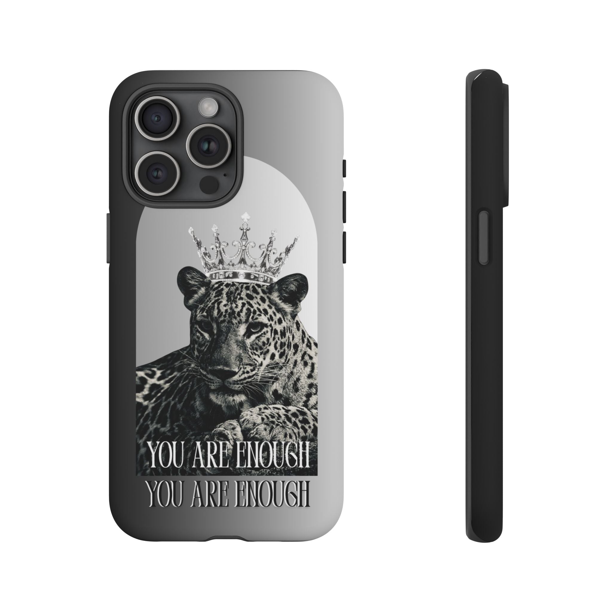 Leopard Crown Phone Case — "You Are Enough" Inspirational Protective Cover