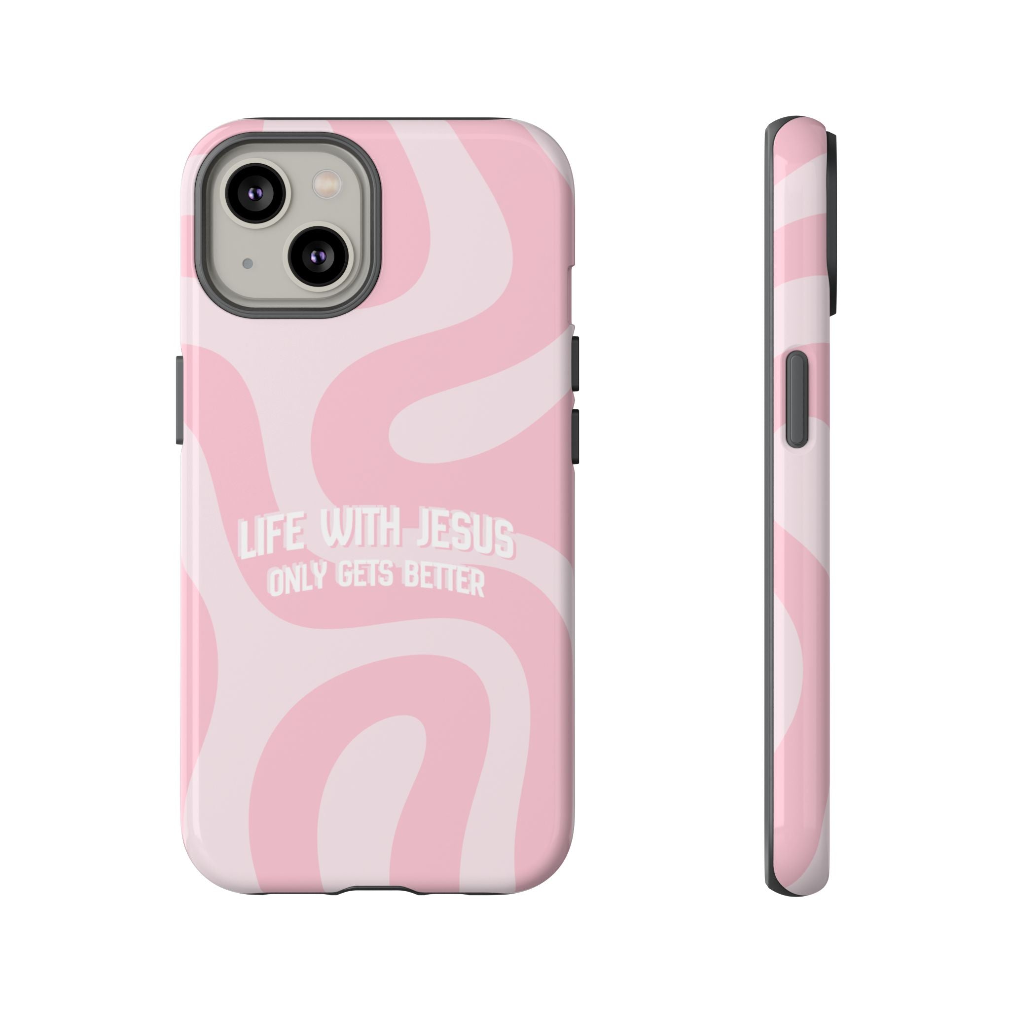 Pink Swirl Phone Case - "Life With Jesus Only Gets Better" Christian iPhone Cover