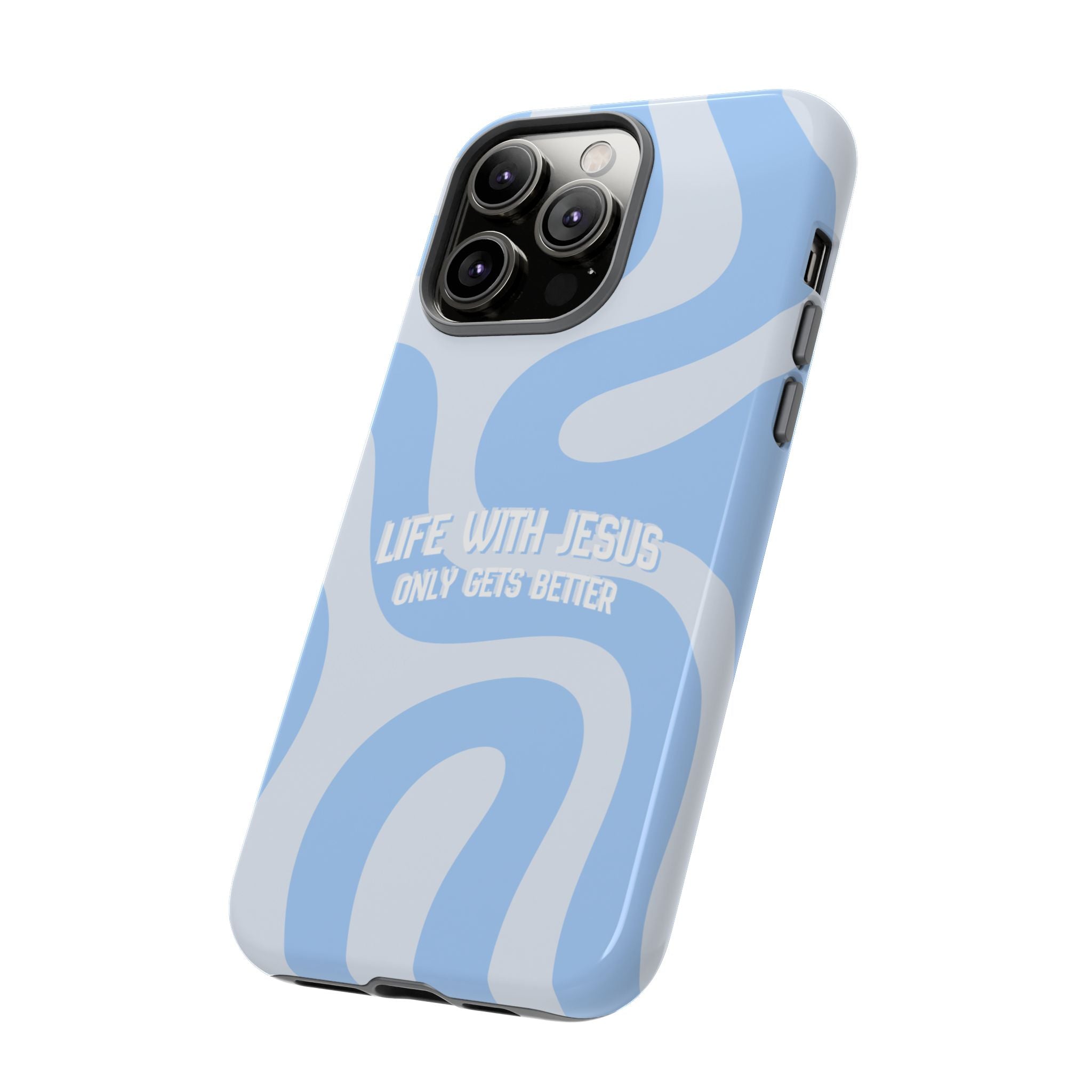 Blue Swirl Phone Case - "Life With Jesus Only Gets Better" Christian iPhone Cover