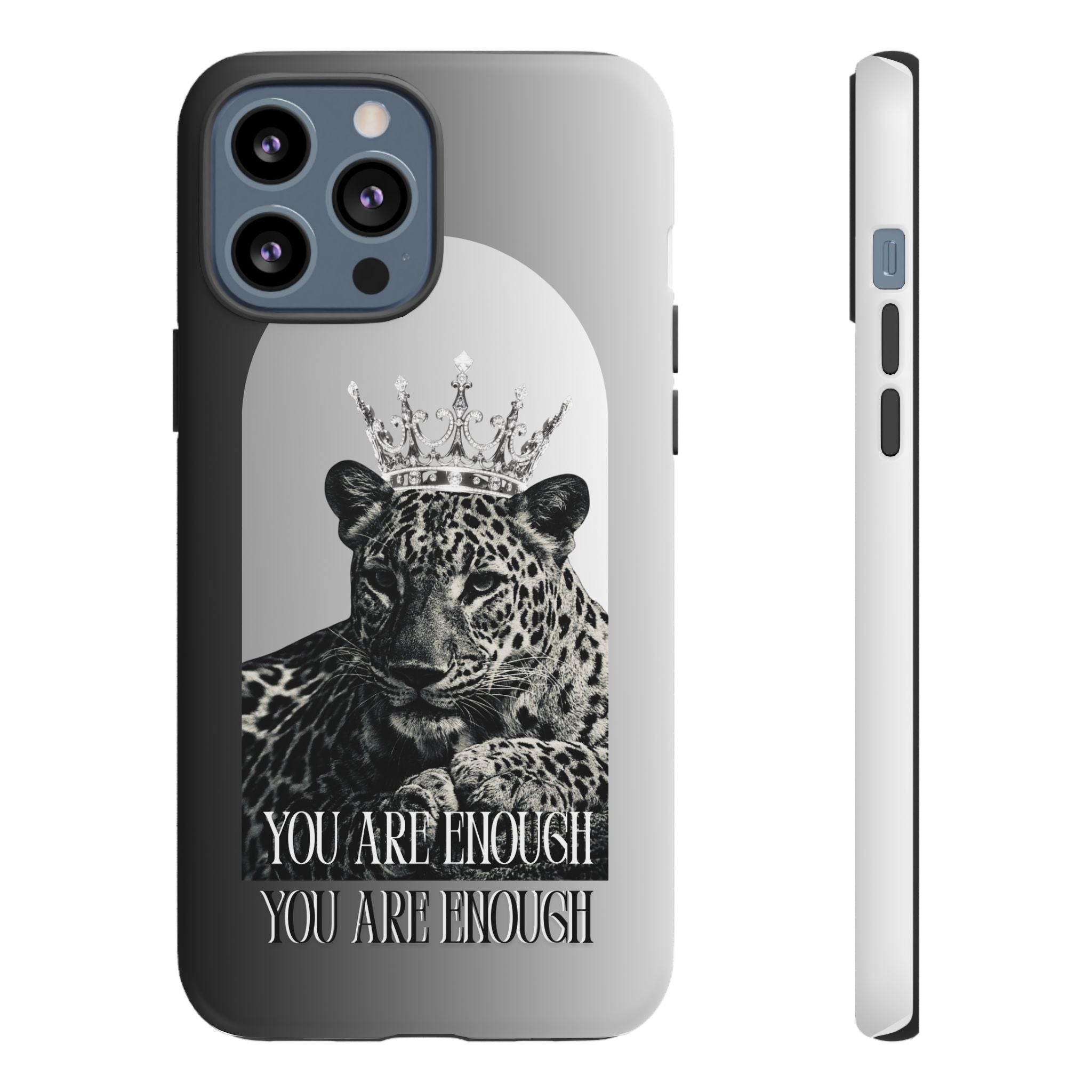 Leopard Crown Phone Case — "You Are Enough" Inspirational Protective Cover