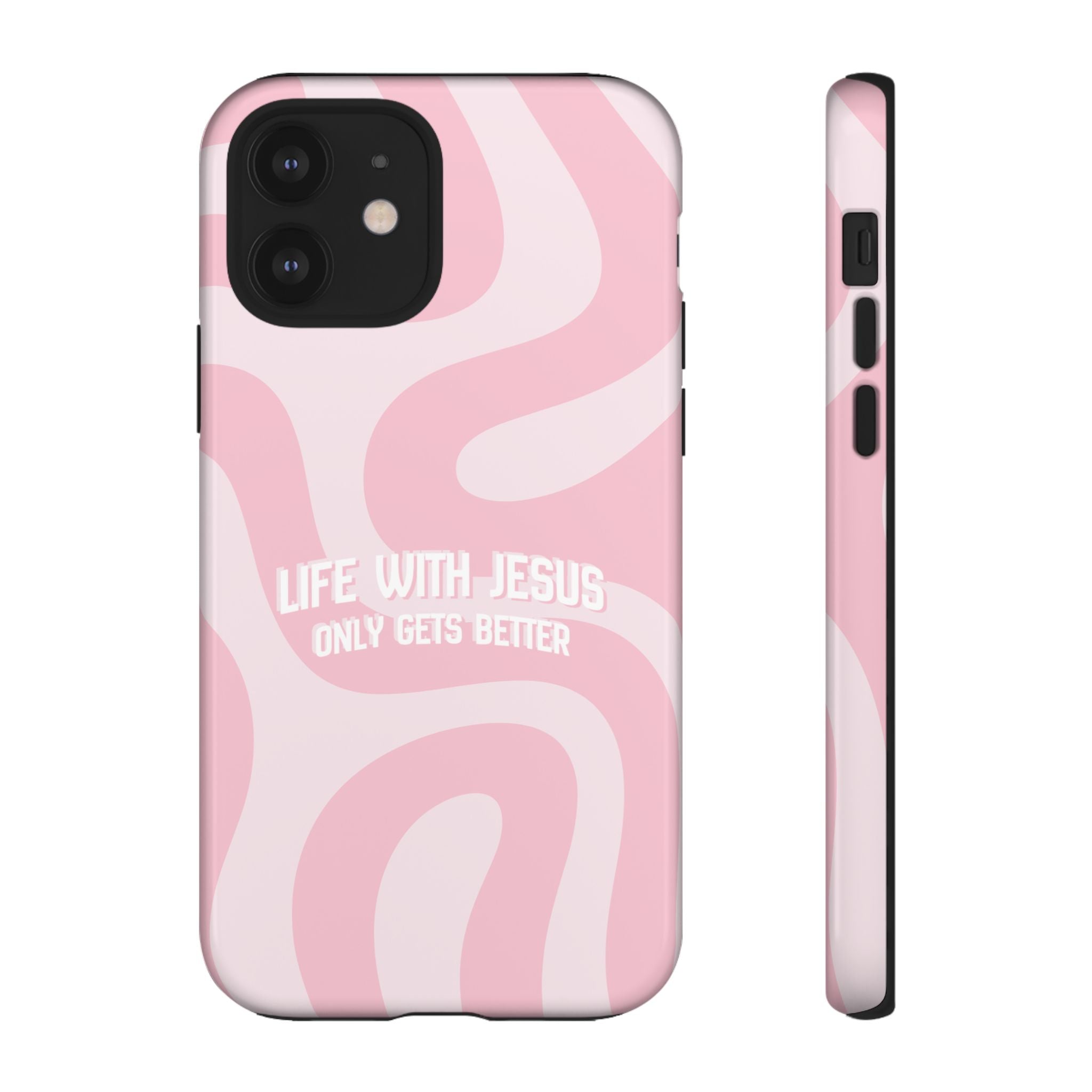 Pink Swirl Phone Case - "Life With Jesus Only Gets Better" Christian iPhone Cover