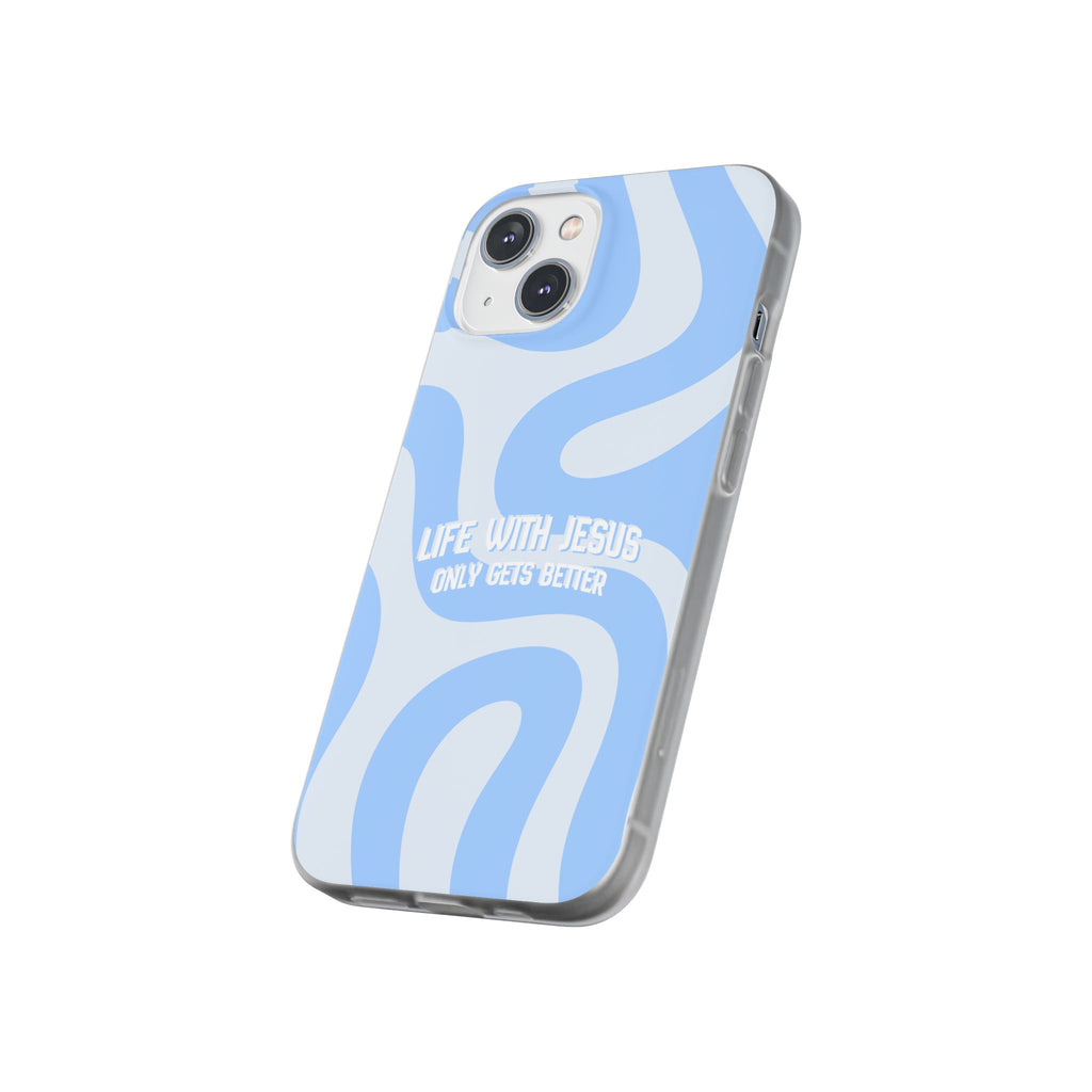 Phone Case — "Life With Jesus Only Gets Better" Blue Abstract Christian Flexi Case