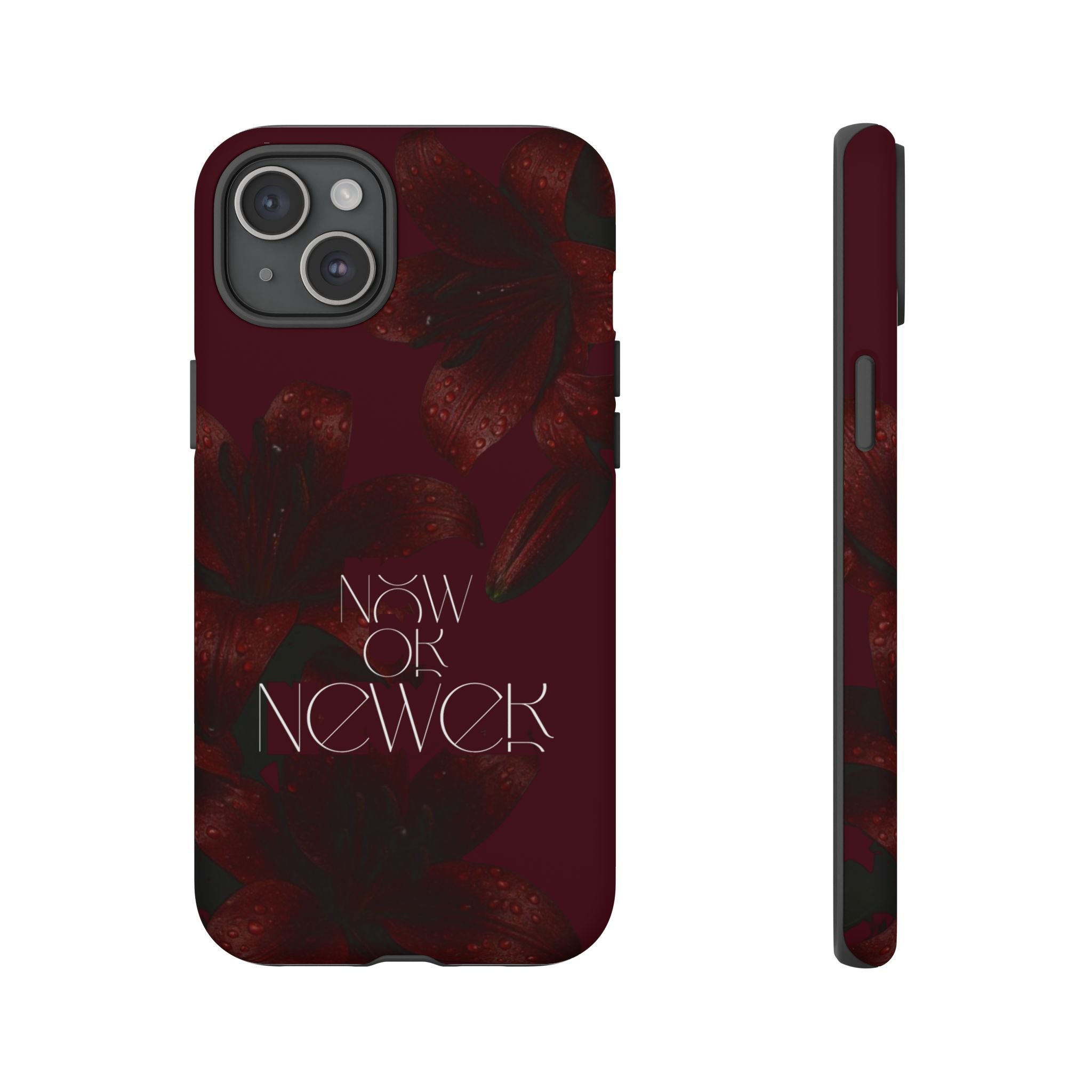 Tough Cases – Burgundy Floral “Now or Never” Protective Phone Case