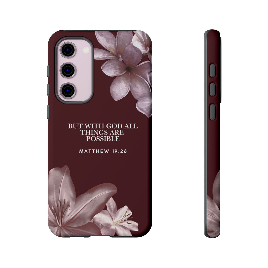 But With God All Things Are Possible — Floral Bible Verses Christian Tough Phone Case