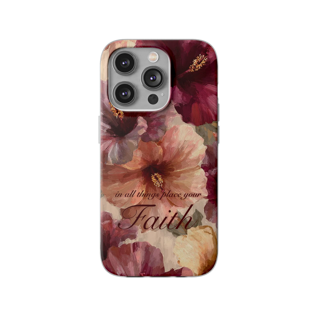 Faith Floral Phone Case – Inspirational Hibiscus Art Protective Cover