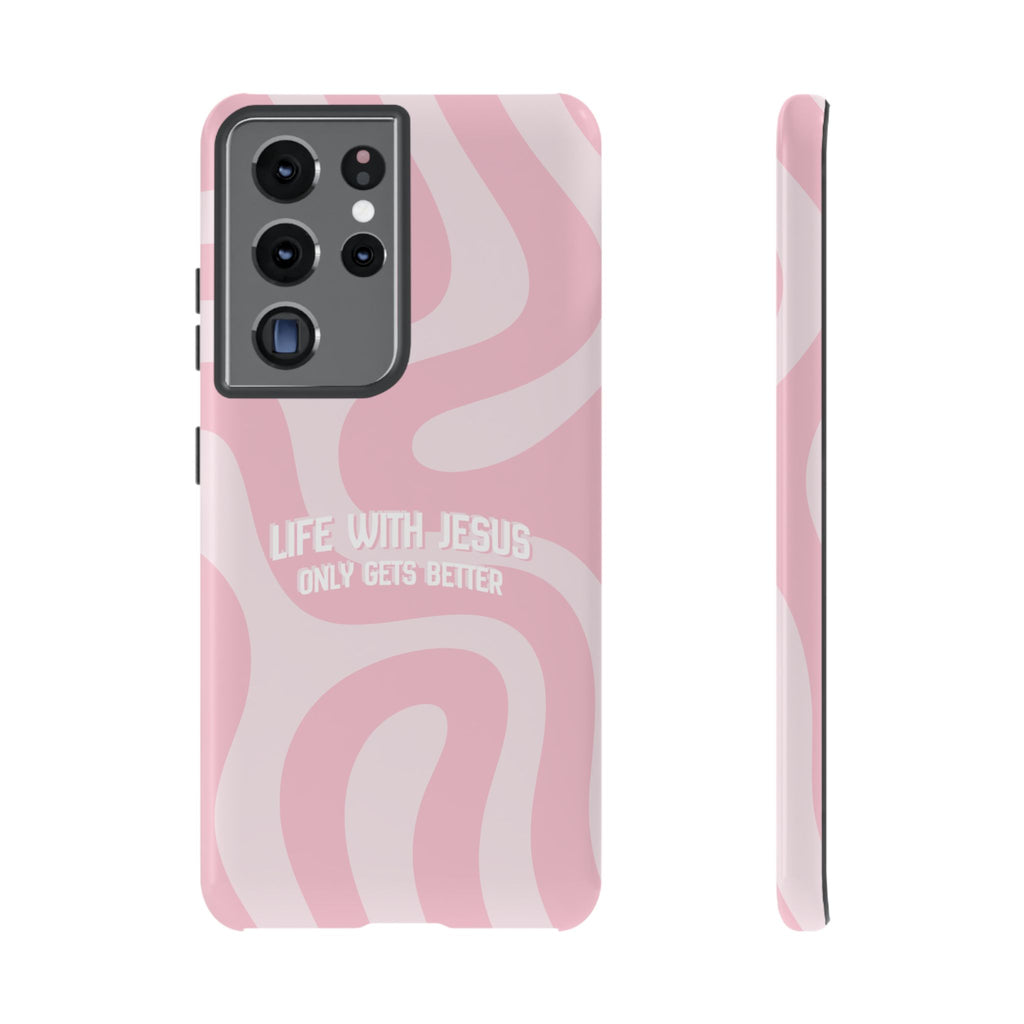 Pink Swirl Phone Case - "Life With Jesus Only Gets Better" Christian iPhone Cover