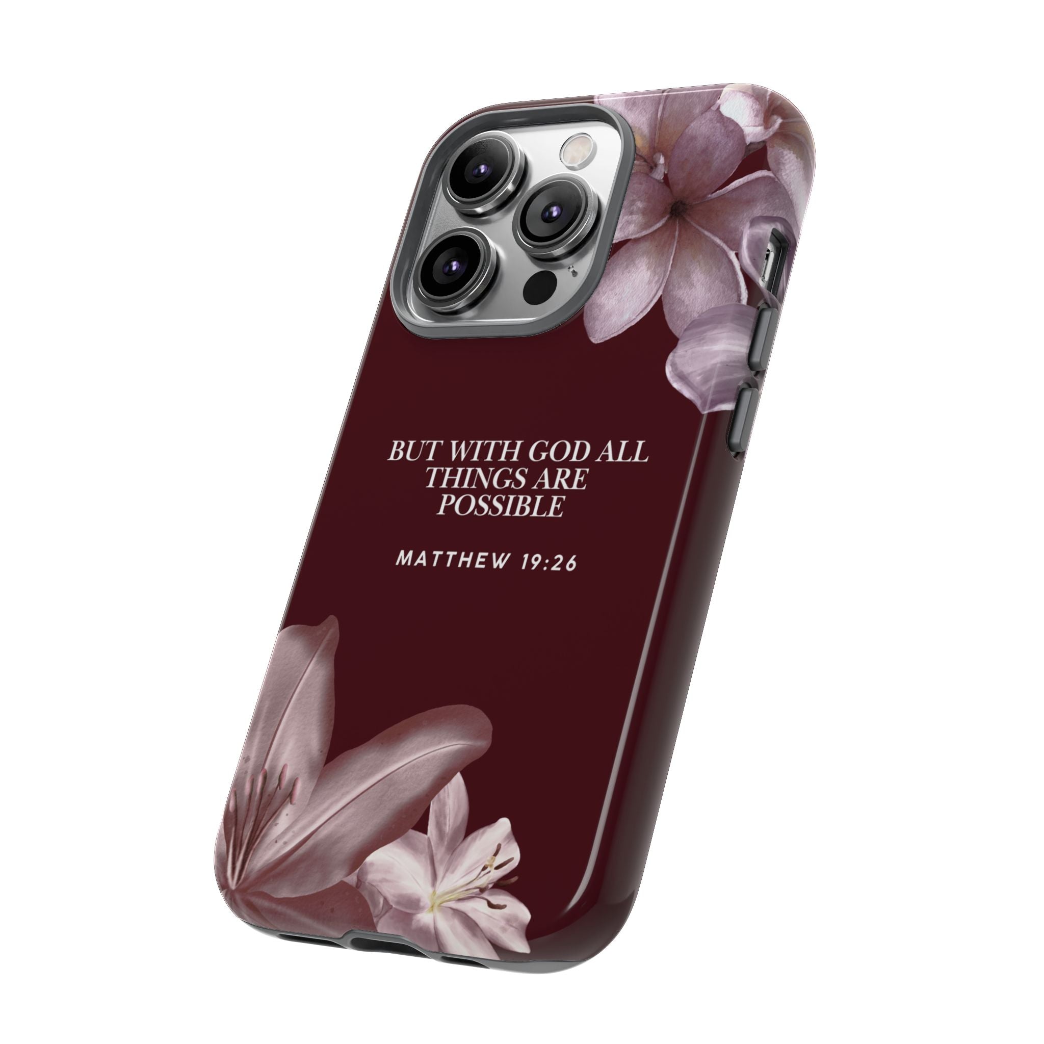 But With God All Things Are Possible — Floral Bible Verse Christian Tough Phone Case