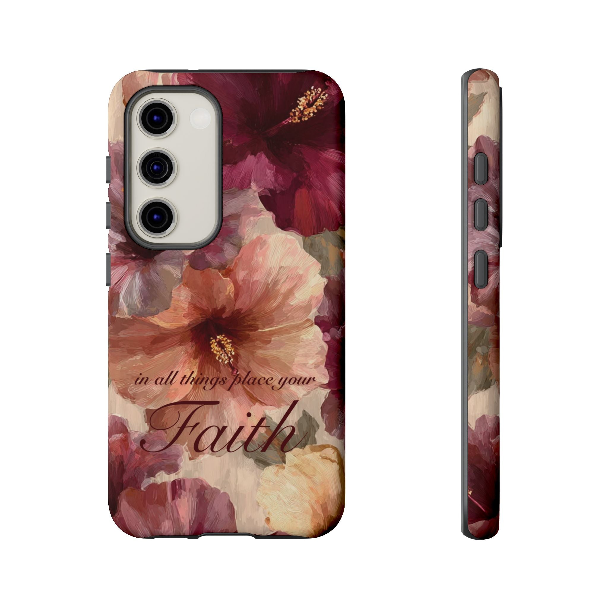 Faith Floral Phone Case — "In All Things Place Your Faith" Protective iPhone Cover