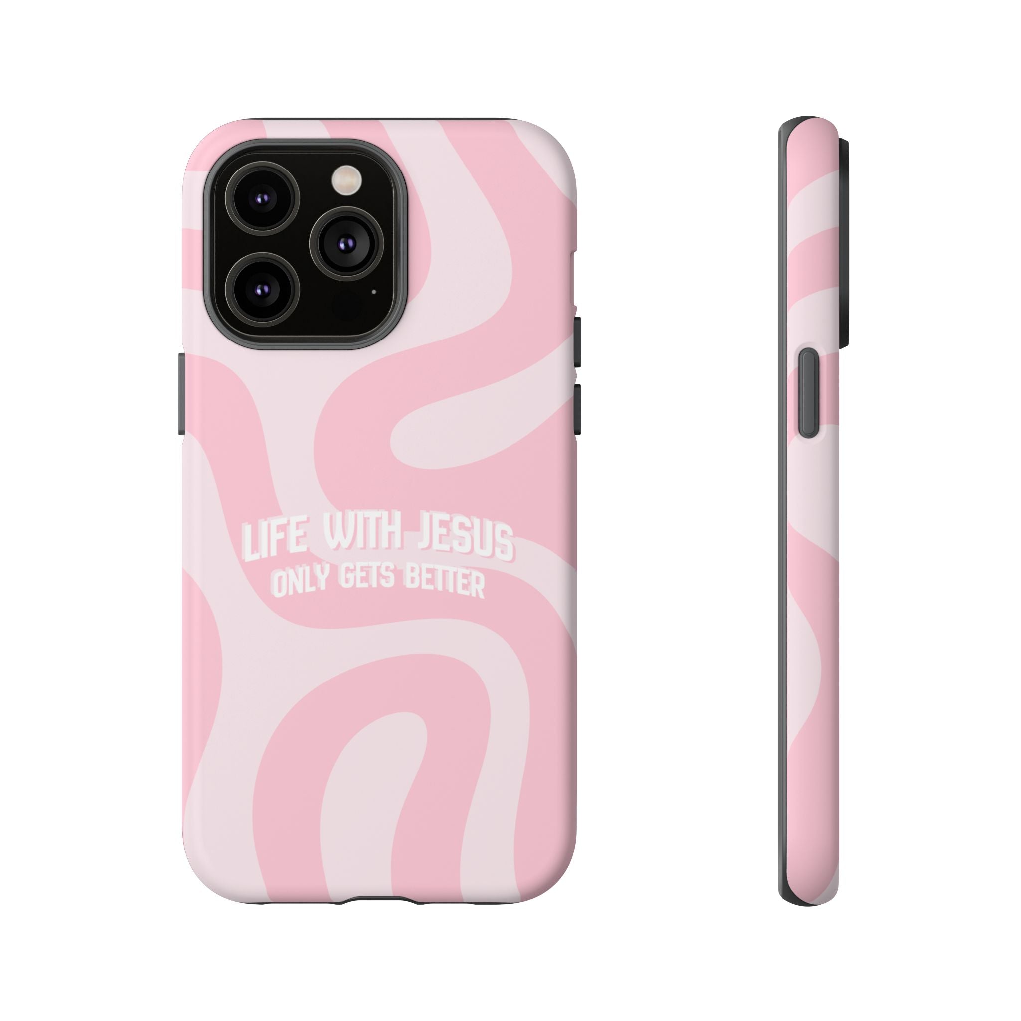 Pink Swirl Phone Case - "Life With Jesus Only Gets Better" Christian iPhone Cover