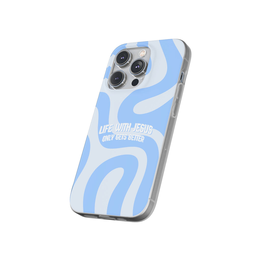 Phone Case — "Life With Jesus Only Gets Better" Blue Abstract Christian Flexi Case