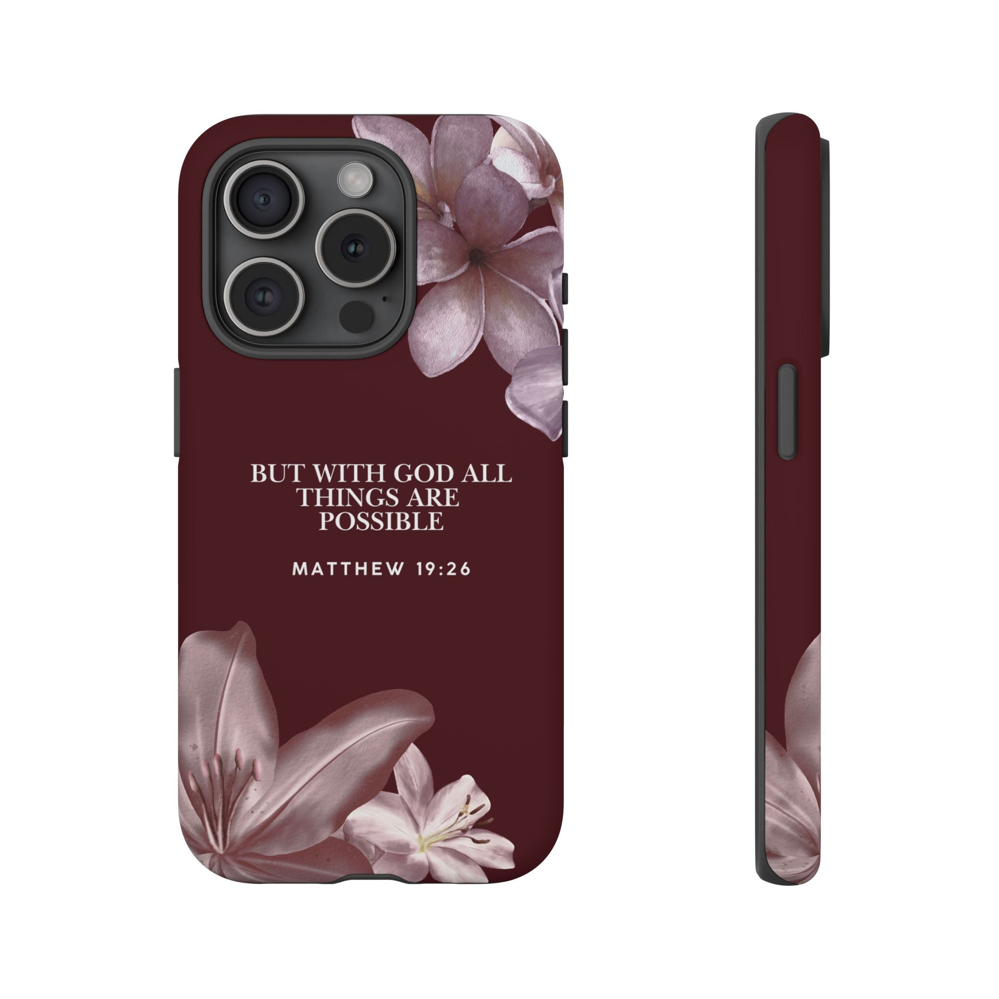 But With God All Things Are Possible — Floral Bible Verse Christian Tough Phone Case