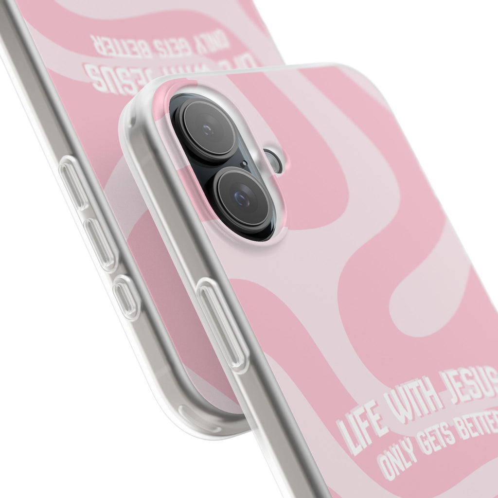 Pink Swirl Phone Case — "Life with Jesus Only Gets Better" Christian iPhone Cover